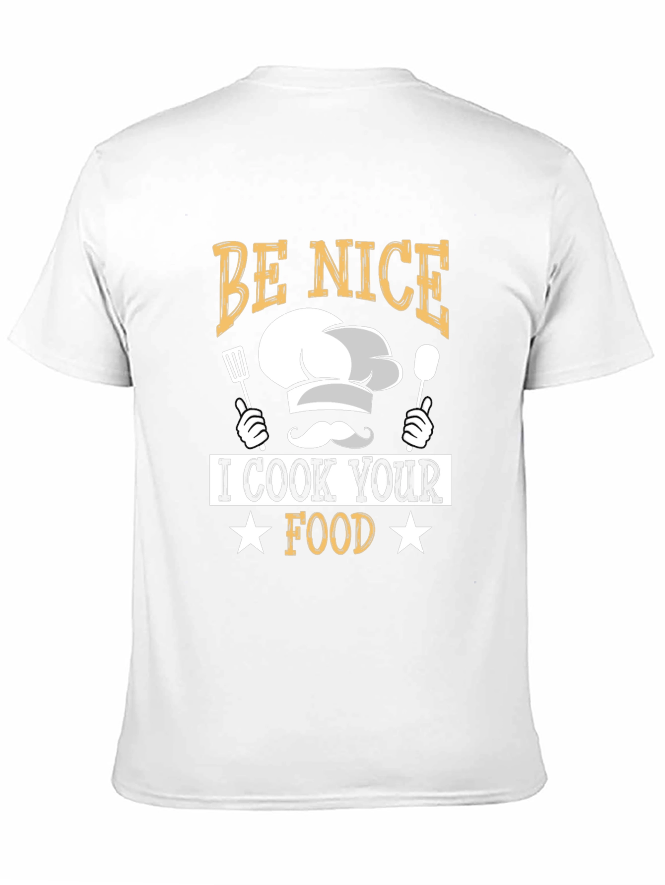 Be Nice I Cook Your Food Funny Chef T-Shirt