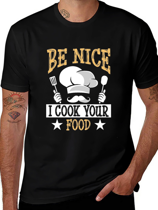 Be Nice I Cook Your Food Funny Chef T-Shirt