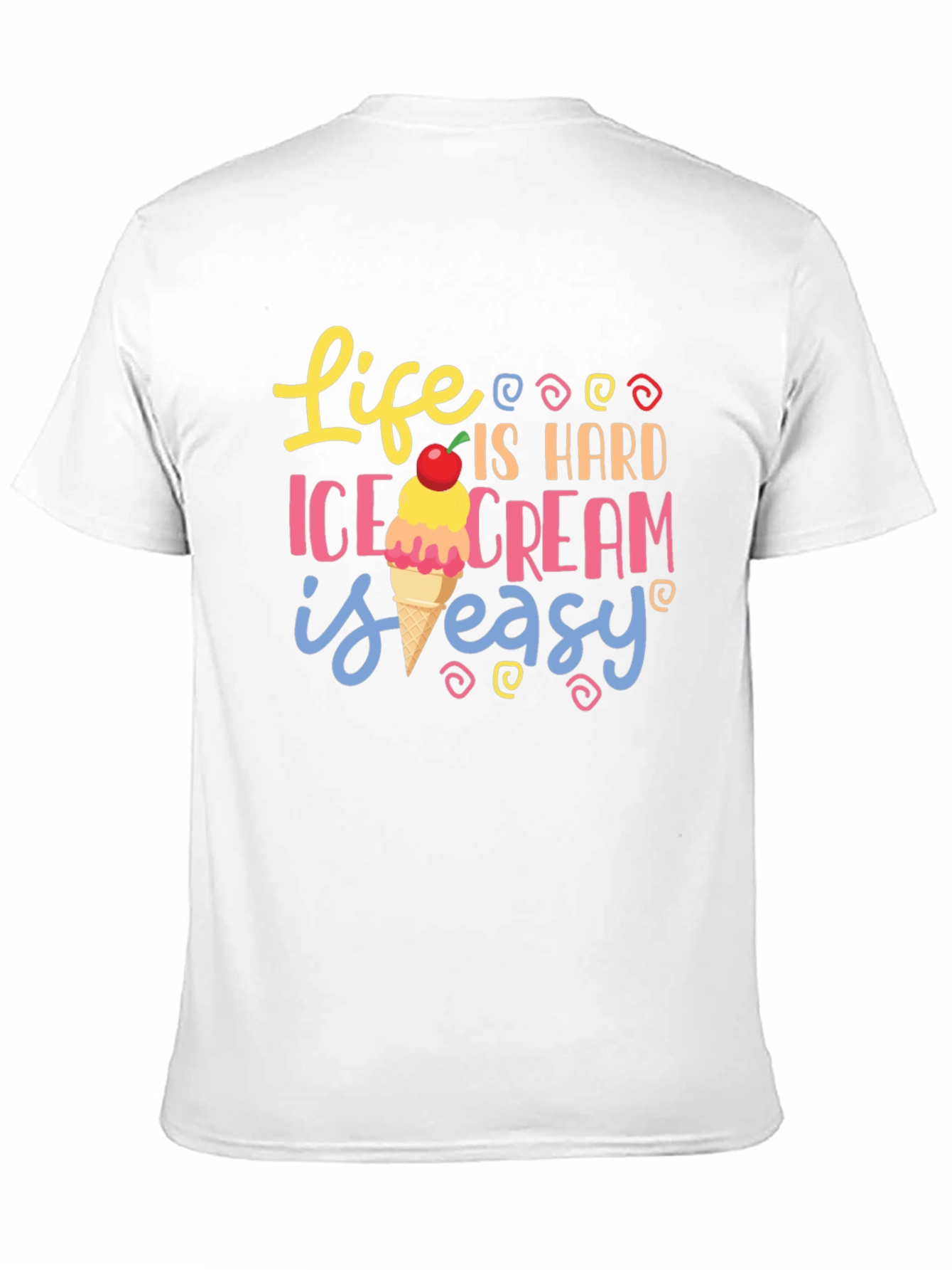 Life is Hard Ice Cream is Easy Graphic Tee