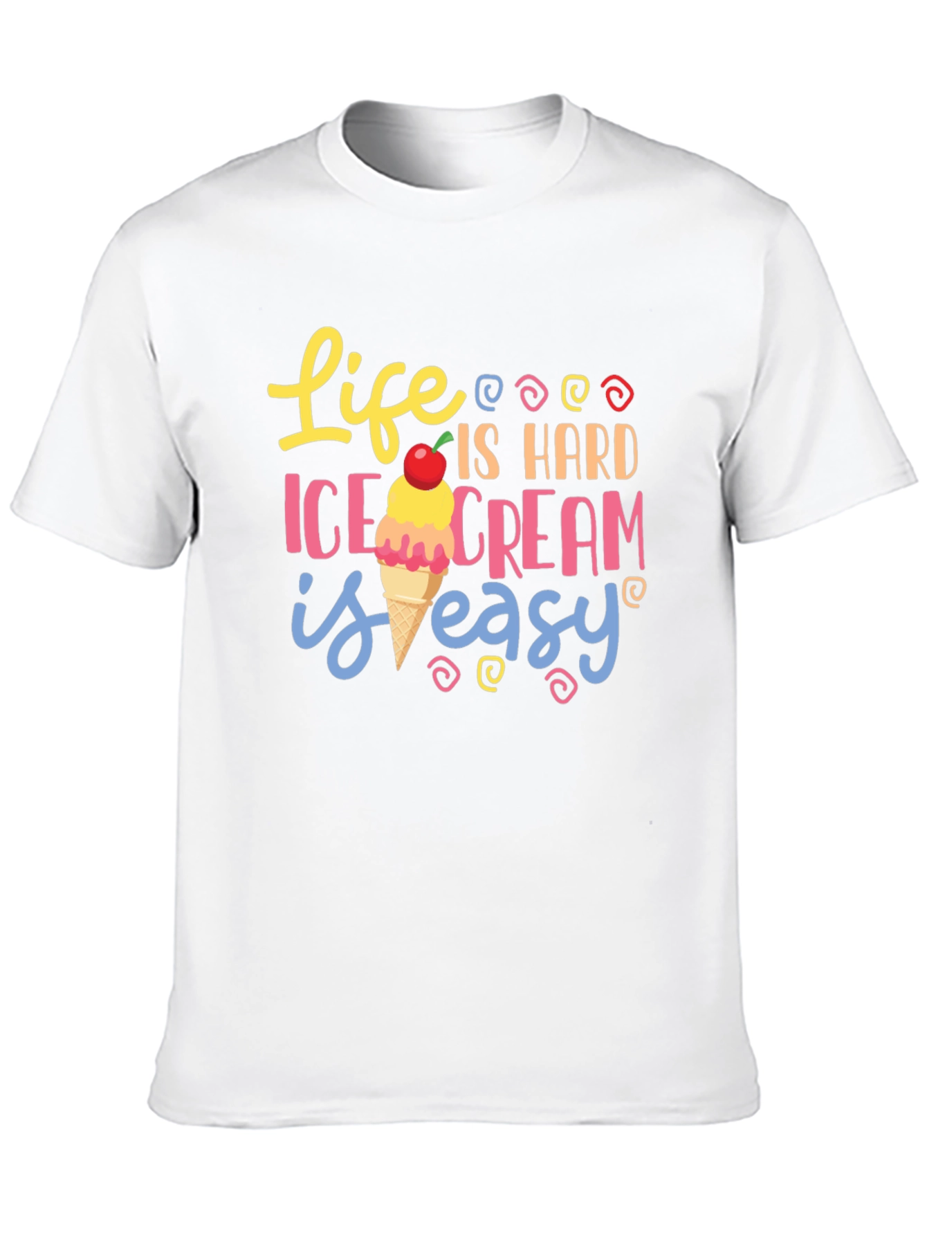 Life is Hard Ice Cream is Easy Graphic Tee