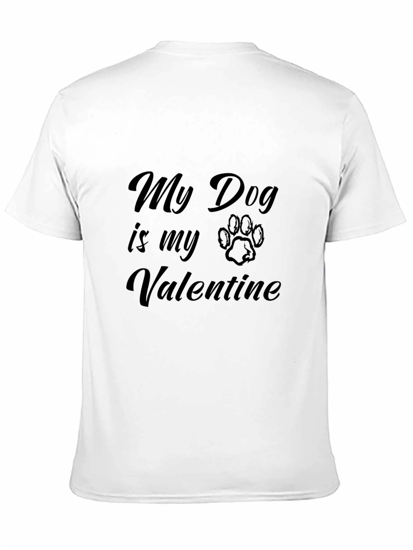 My Dog is My Valentine T-Shirt