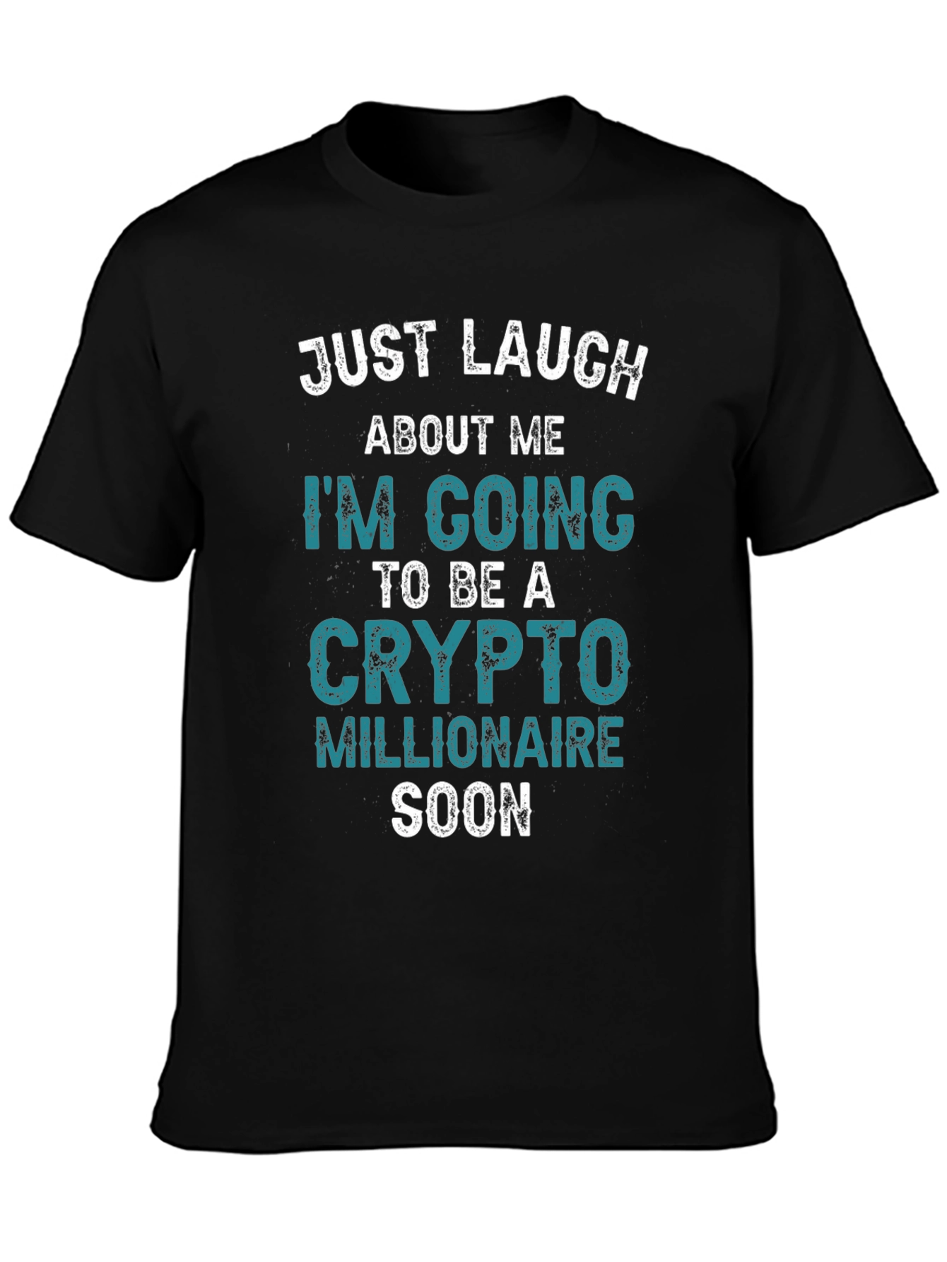 Crypto Millionaire Soon T-Shirt - Funny Cryptocurrency Tee