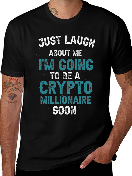 Crypto Millionaire Soon T-Shirt - Funny Cryptocurrency Tee