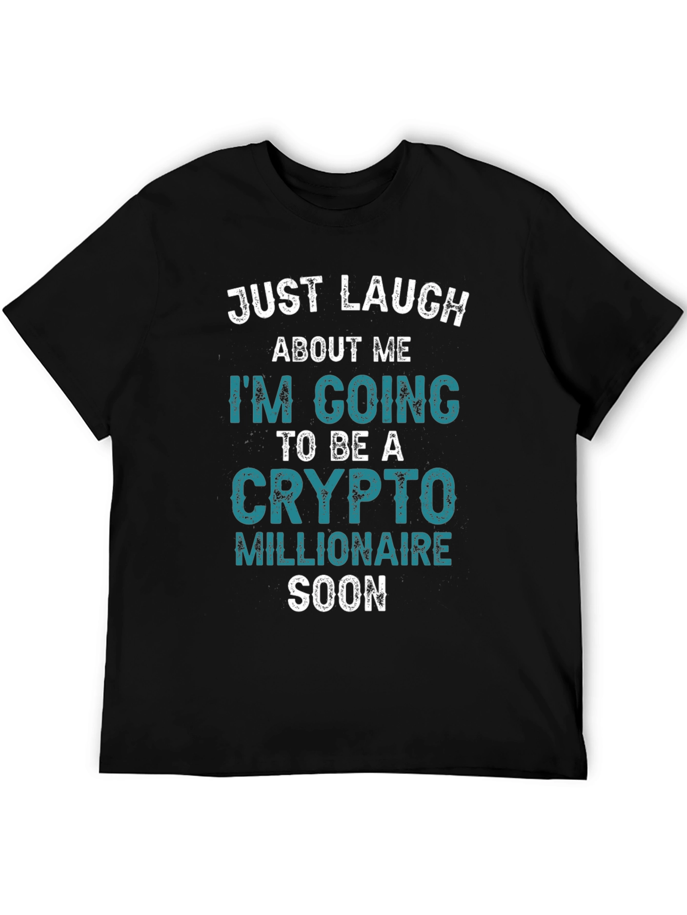 Crypto Millionaire Soon T-Shirt - Funny Cryptocurrency Tee
