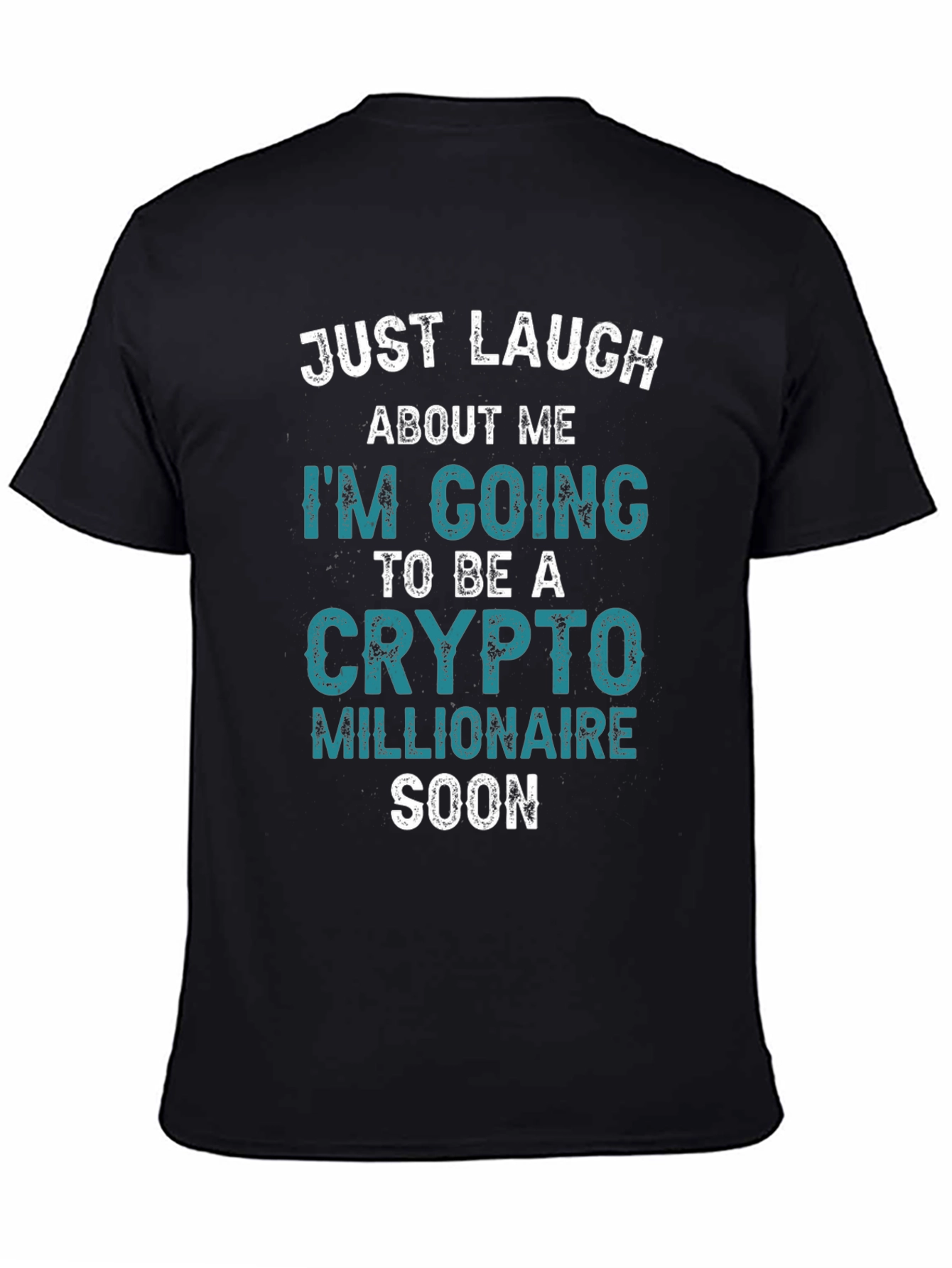 Crypto Millionaire Soon T-Shirt - Funny Cryptocurrency Tee