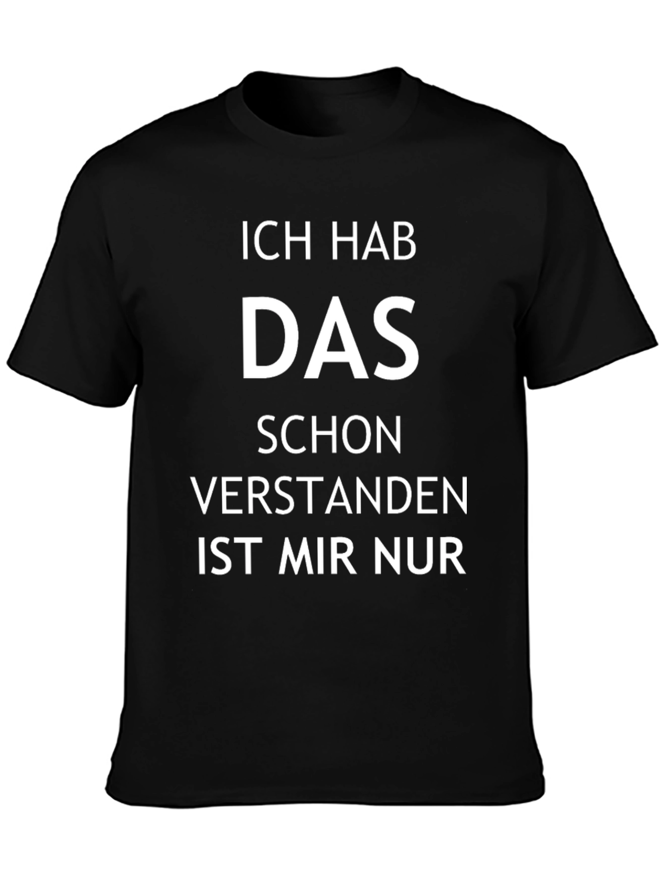 Ich Hab Das Schon Verstanden T-Shirt