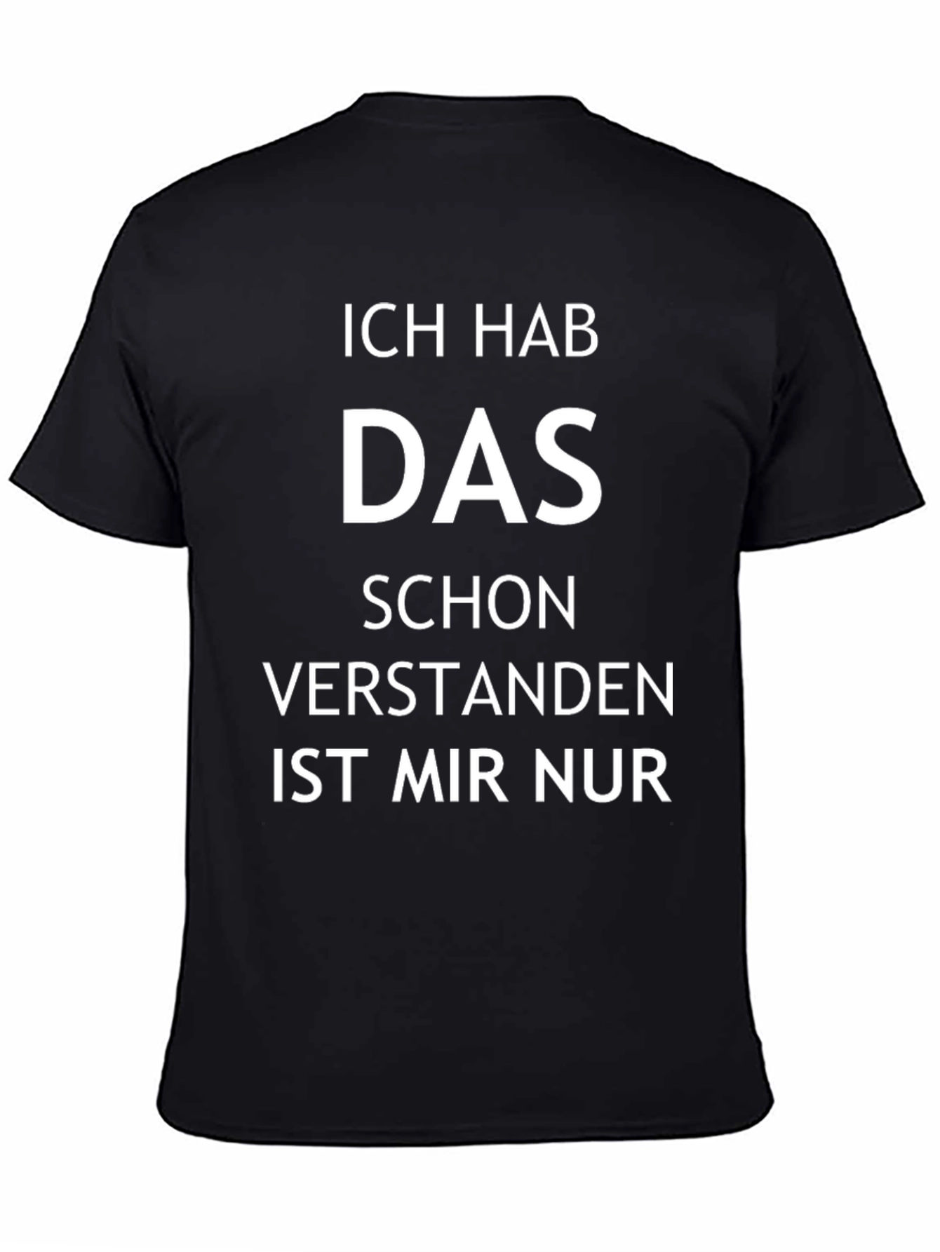 Ich Hab Das Schon Verstanden T-Shirt