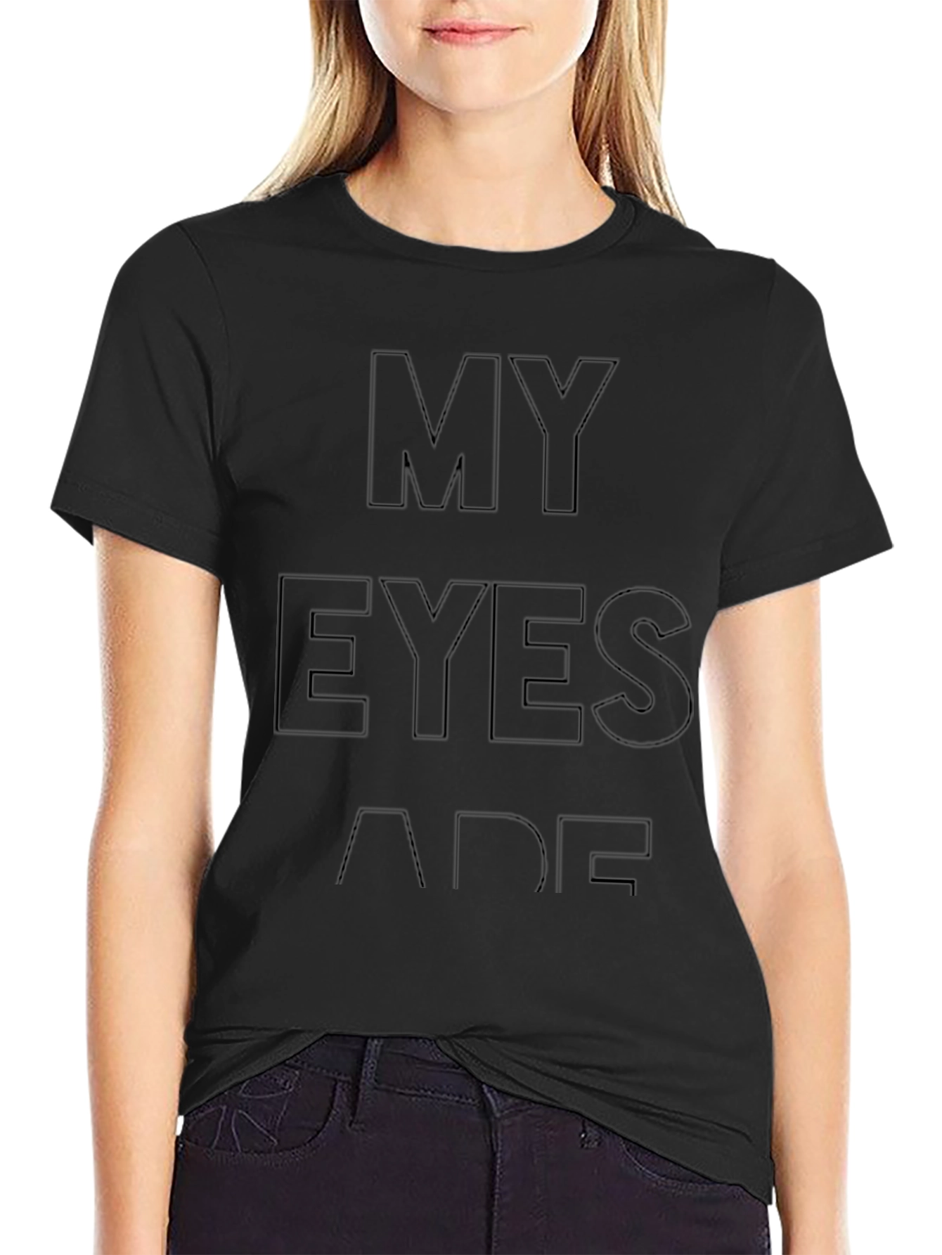 My Eyes Are Up Here Funny T-Shirt