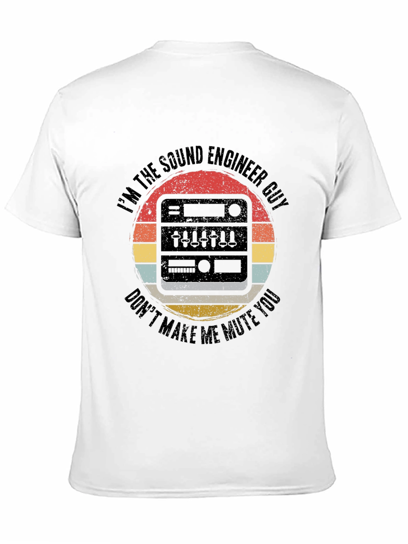 Sound Engineer T-Shirt - Dont Make Me Mute You