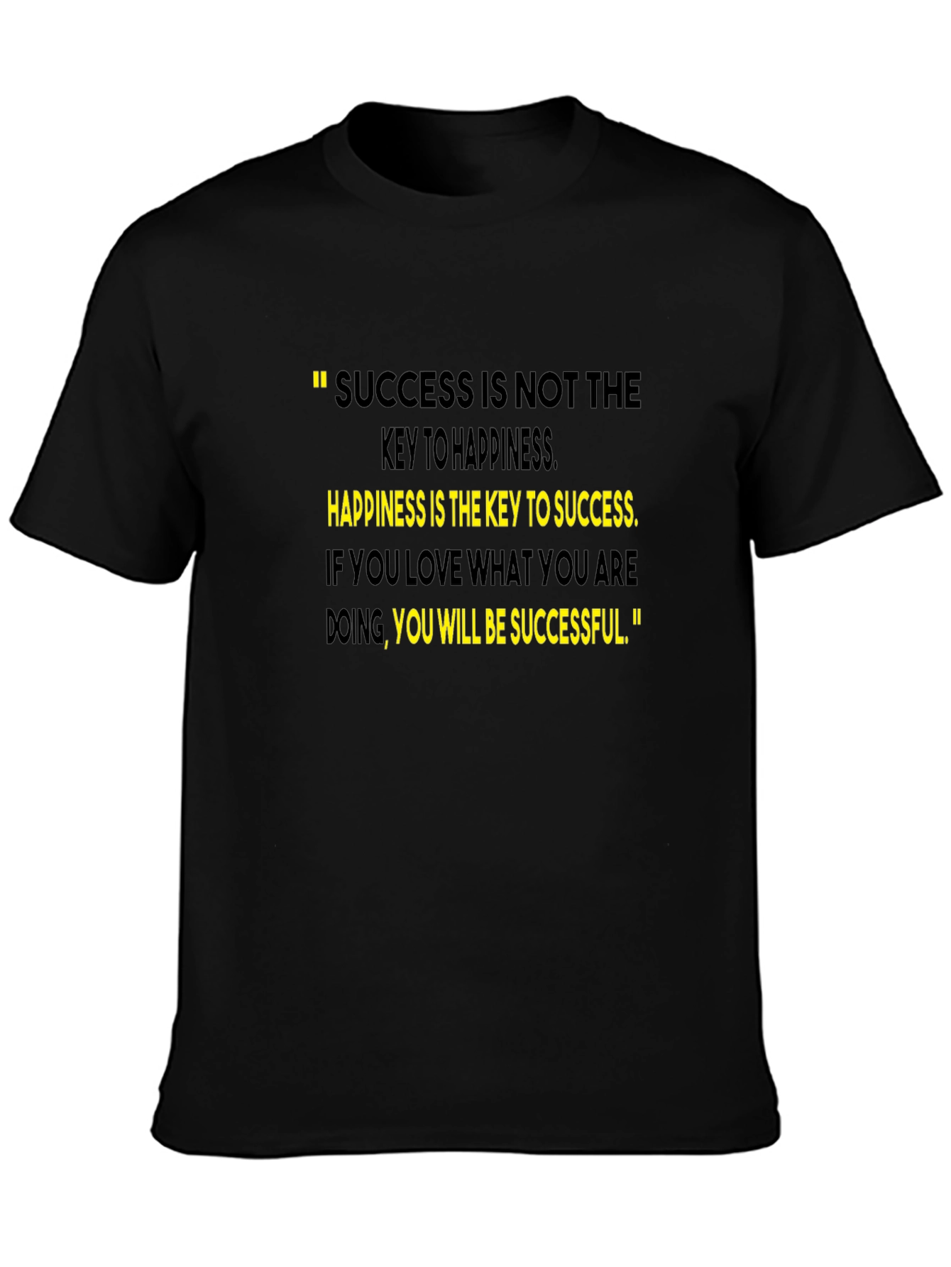 Motivational Quote T-Shirt - Success & Happiness