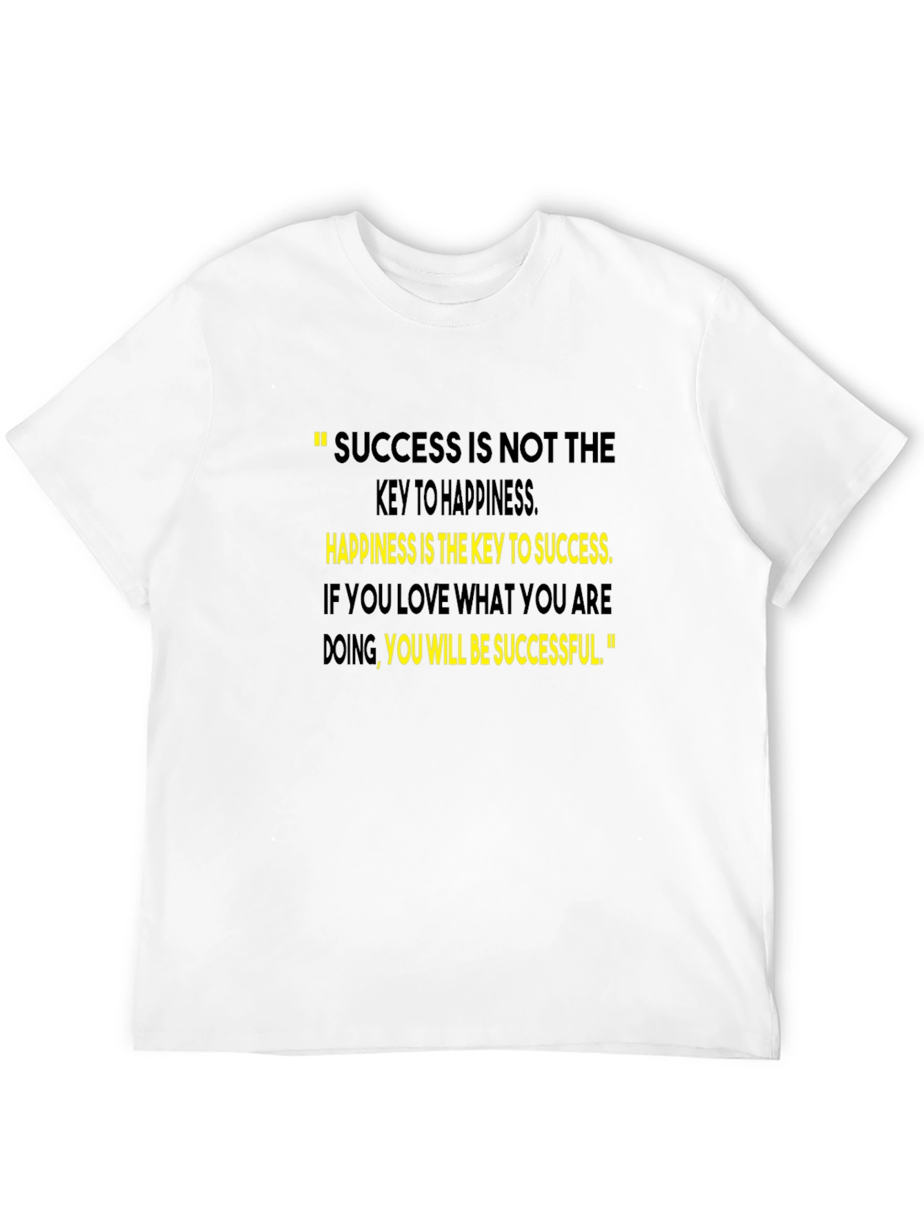 Motivational Quote T-Shirt - Success & Happiness