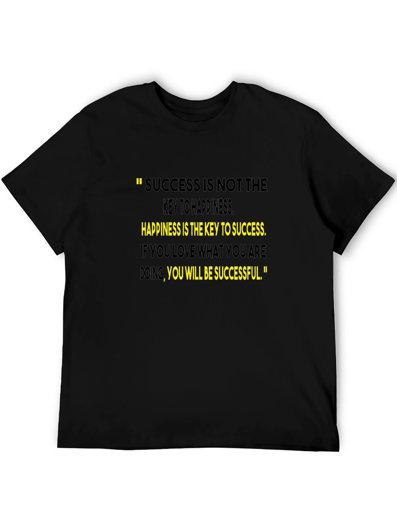 Motivational Quote T-Shirt - Success & Happiness