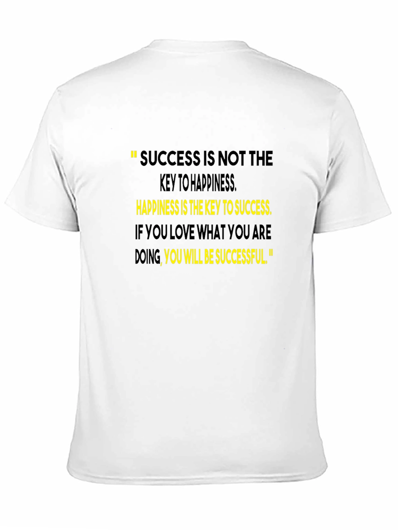 Motivational Quote T-Shirt - Success & Happiness