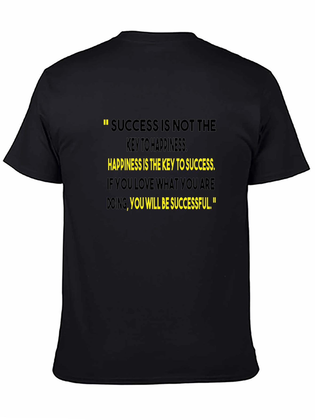 Motivational Quote T-Shirt - Success & Happiness