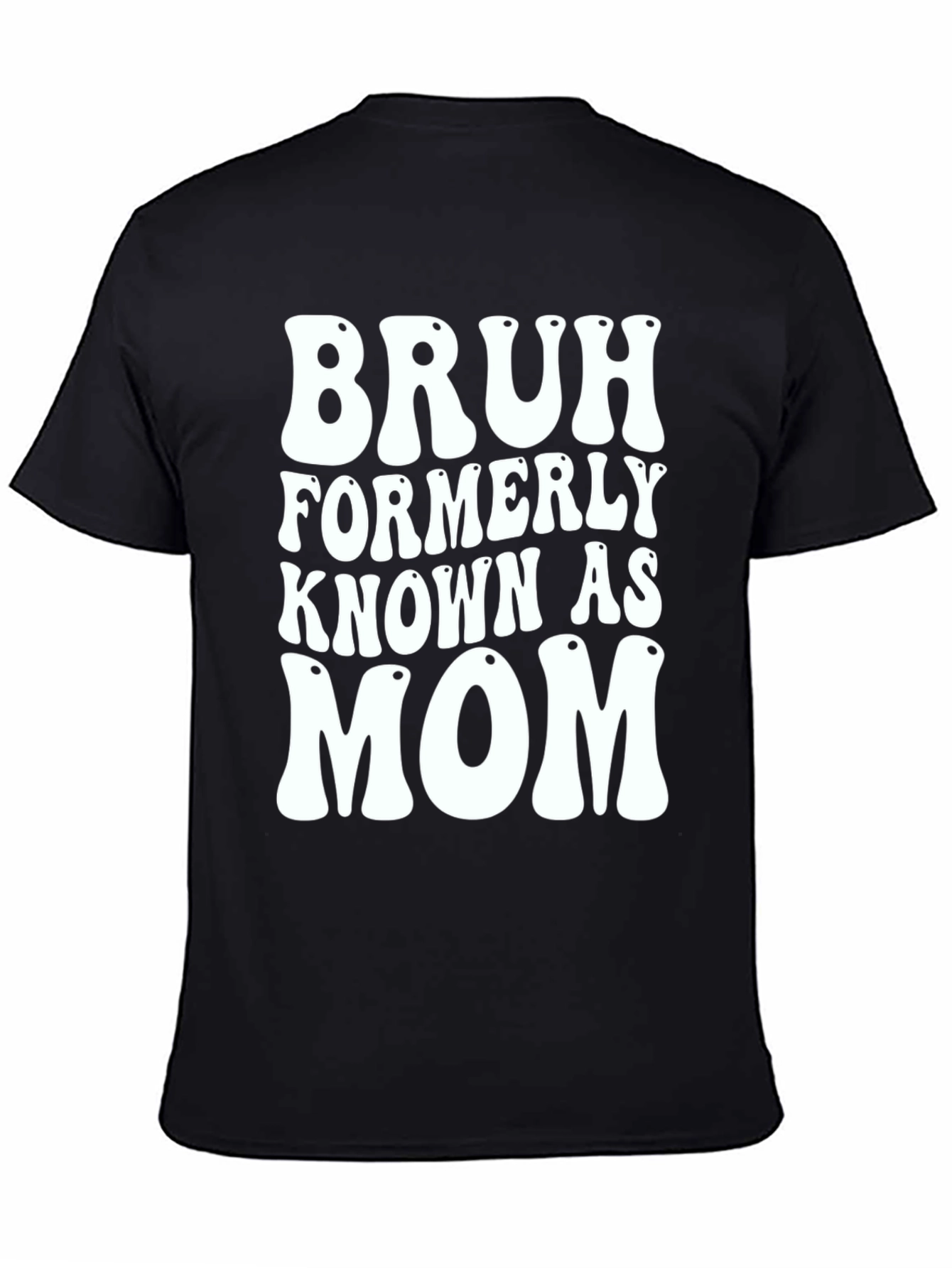 Bruh Formerly Known As Mom T-Shirt - Black