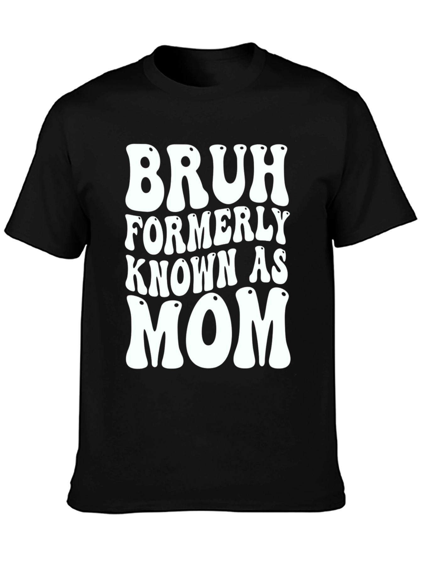 Bruh Formerly Known As Mom T-Shirt - Black