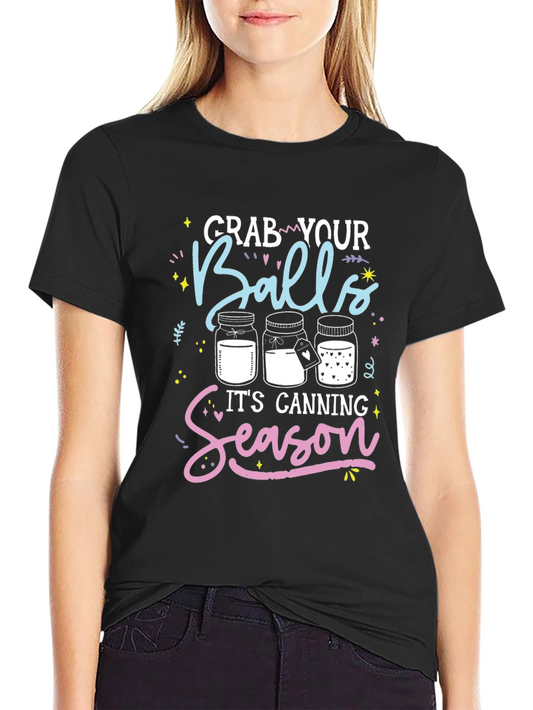 Grab Your Balls Canning Season T-Shirt