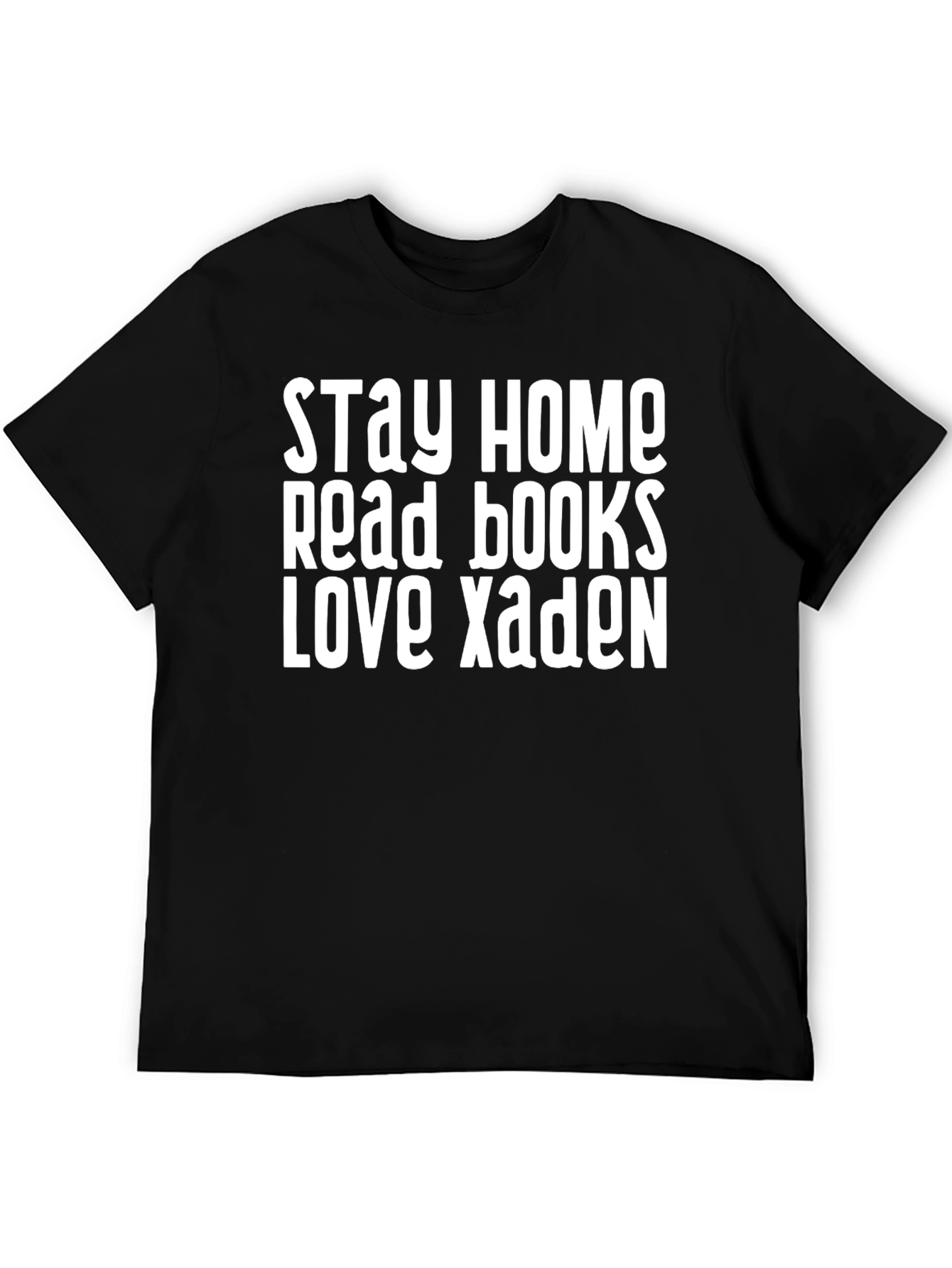 Stay Home Read Books Love Xaden T-Shirt