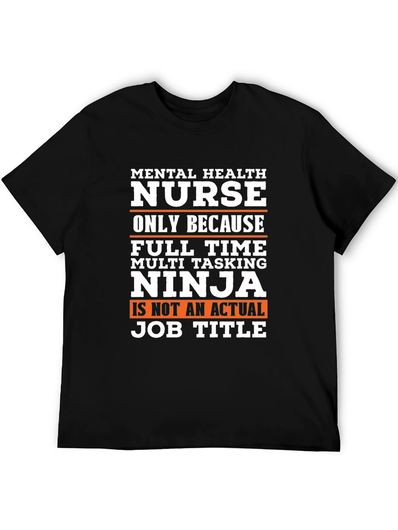 Mental Health Nurse T-Shirt - Ninja Job Title