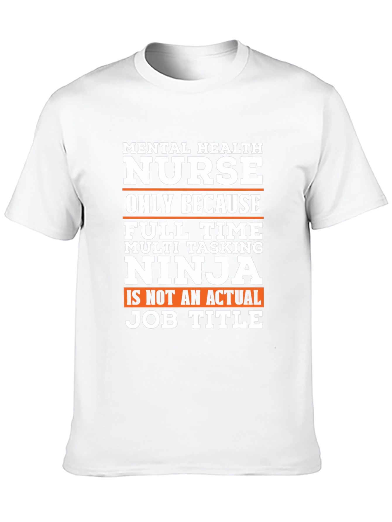 Mental Health Nurse T-Shirt - Ninja Job Title