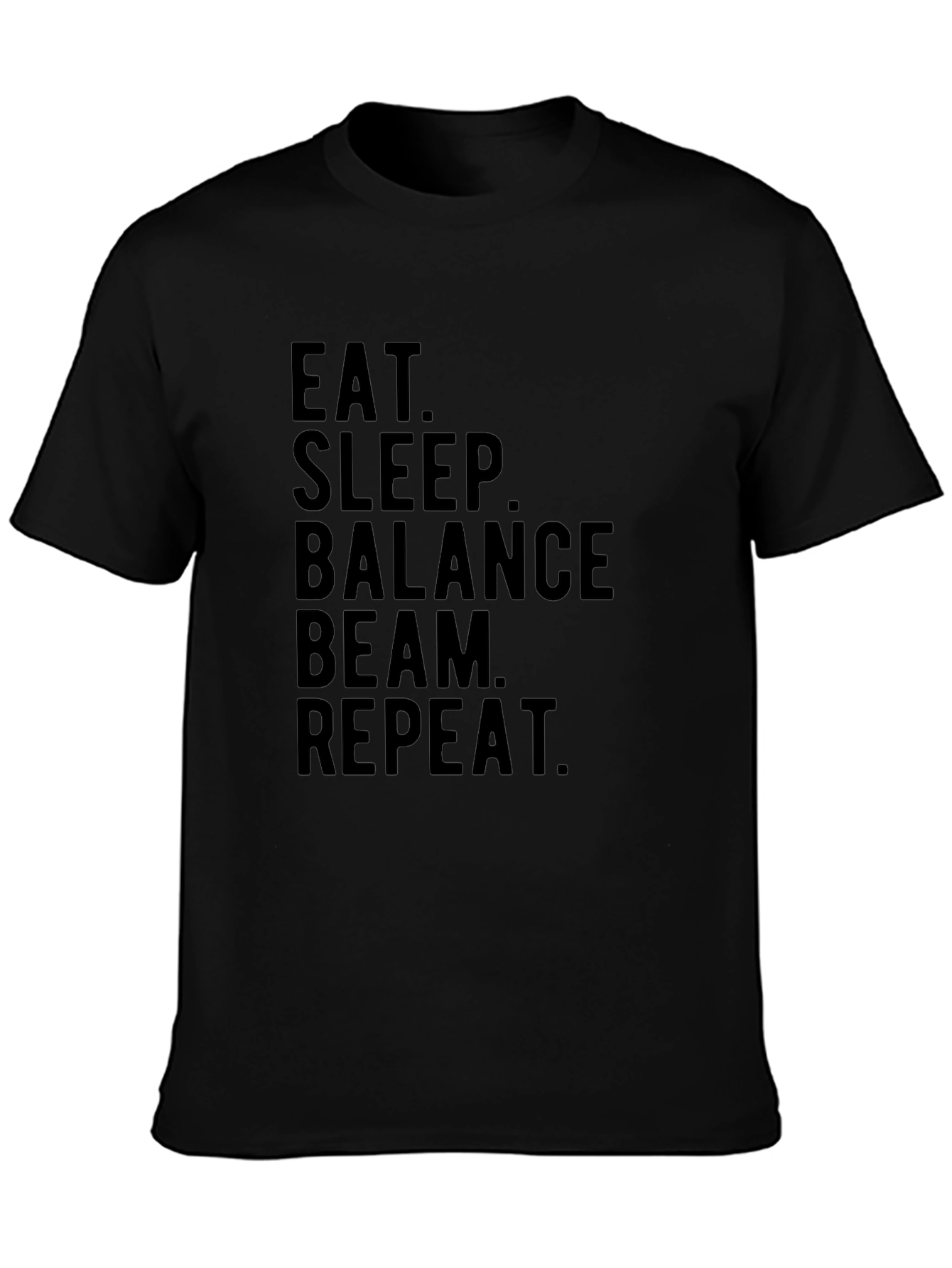 Eat Sleep Balance Beam Repeat Black T-Shirt