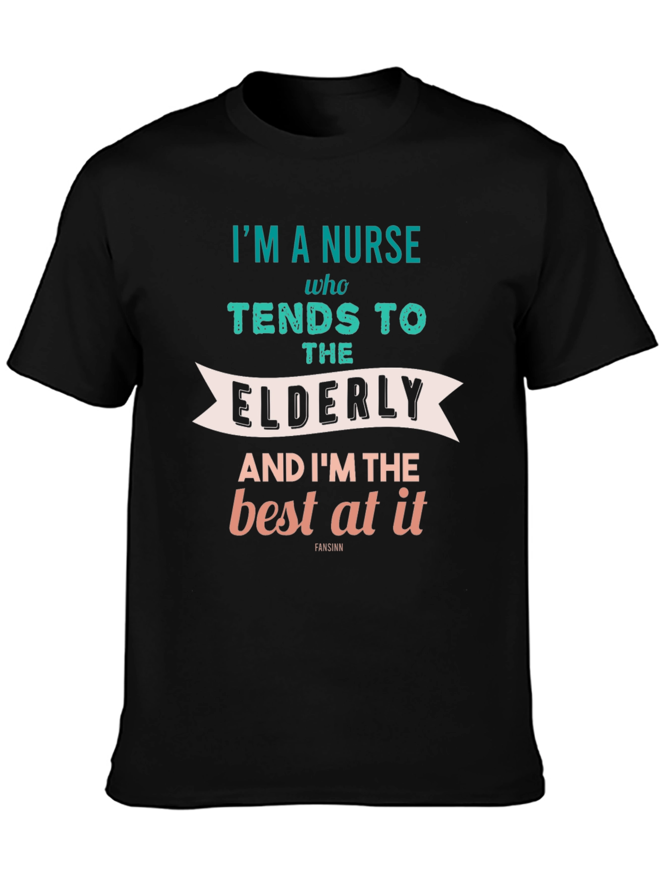Nurse T-Shirt - Elderly Care - Best At It