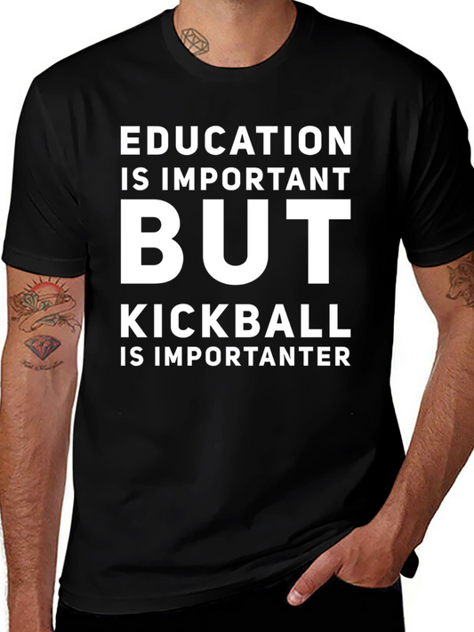 Funny Kickball T-Shirt - Education is Important But...