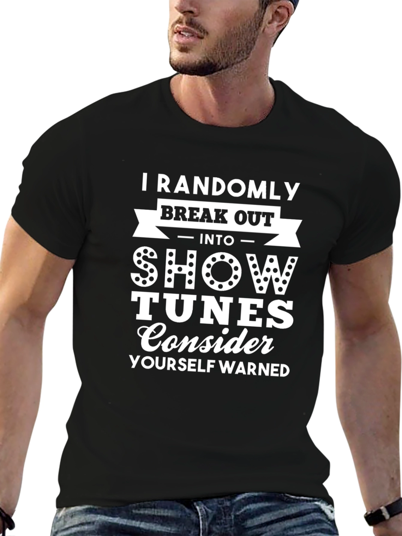 Show Tunes T-Shirt - Consider Yourself Warned!