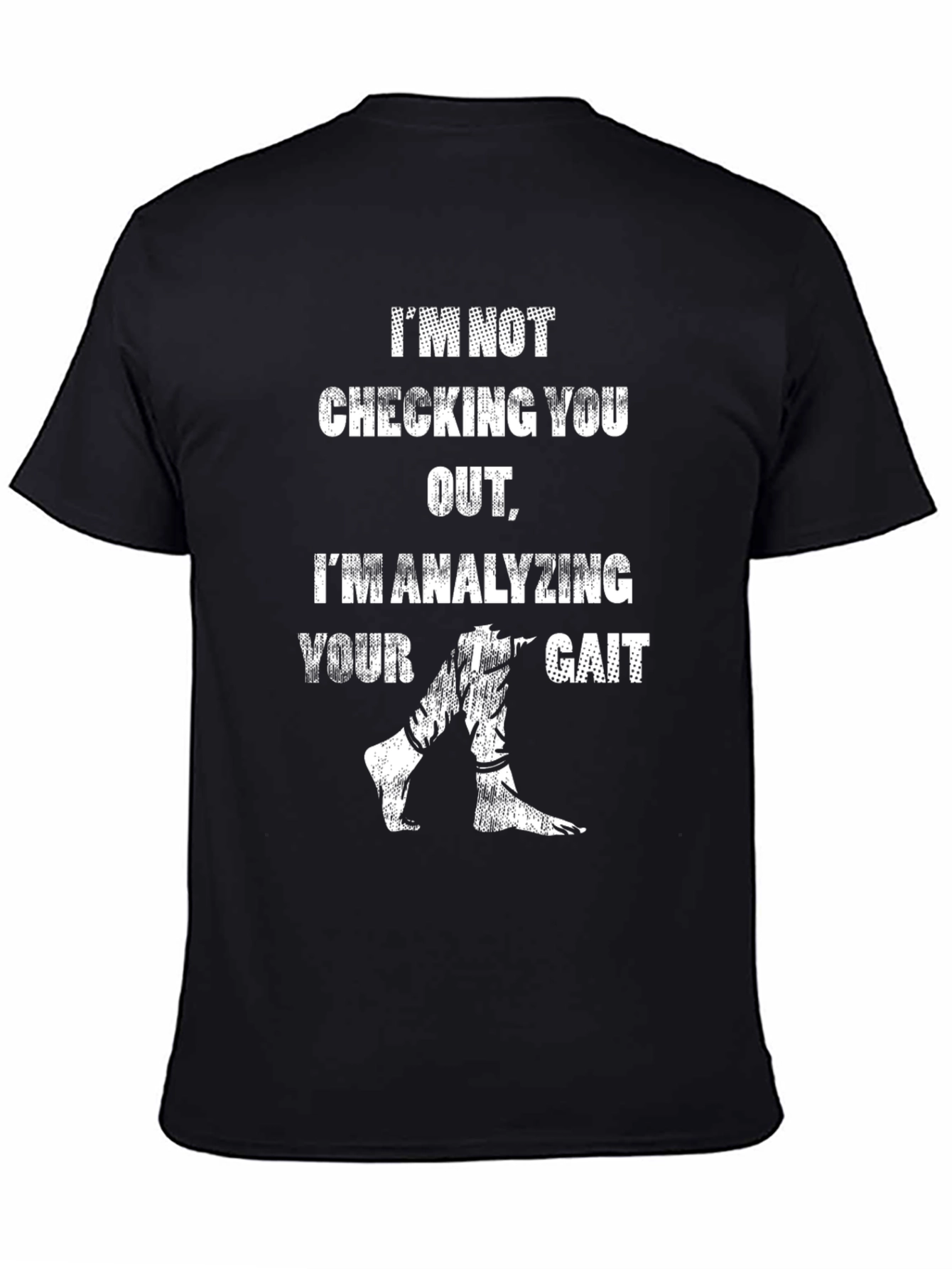 Analyzing Your Gait Novelty T-Shirt