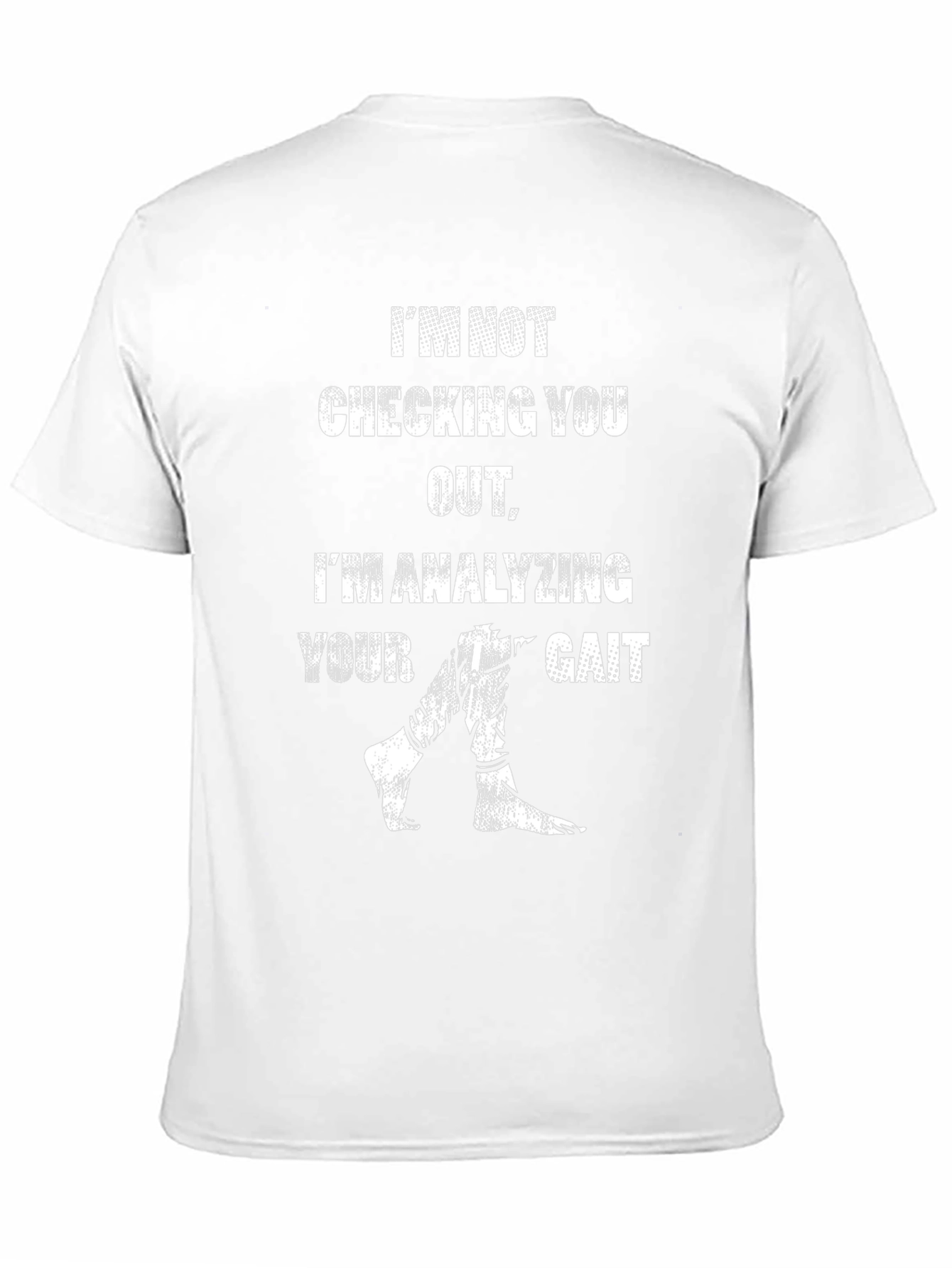 Analyzing Your Gait Novelty T-Shirt