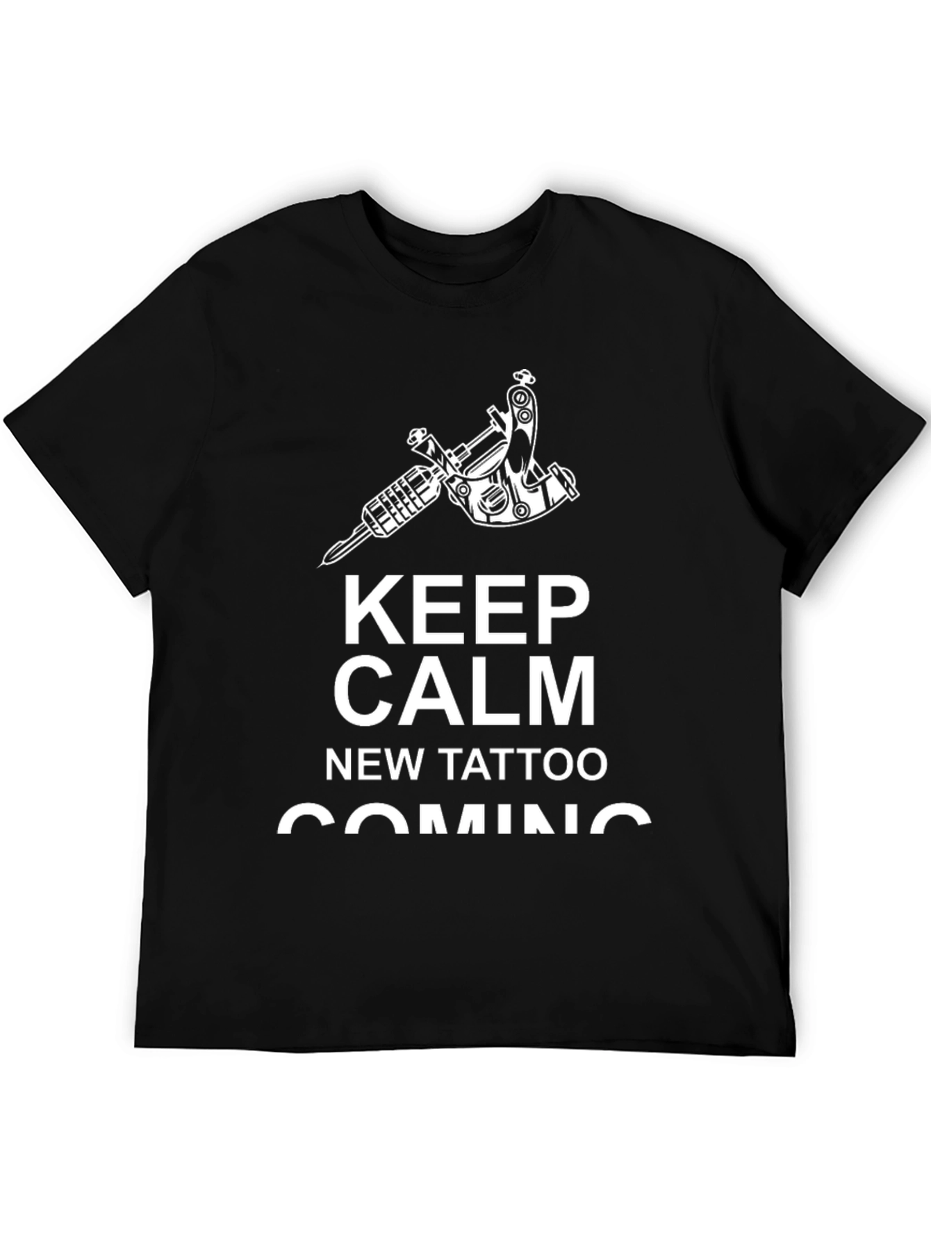Keep Calm New Tattoo Coming T-Shirt - Black