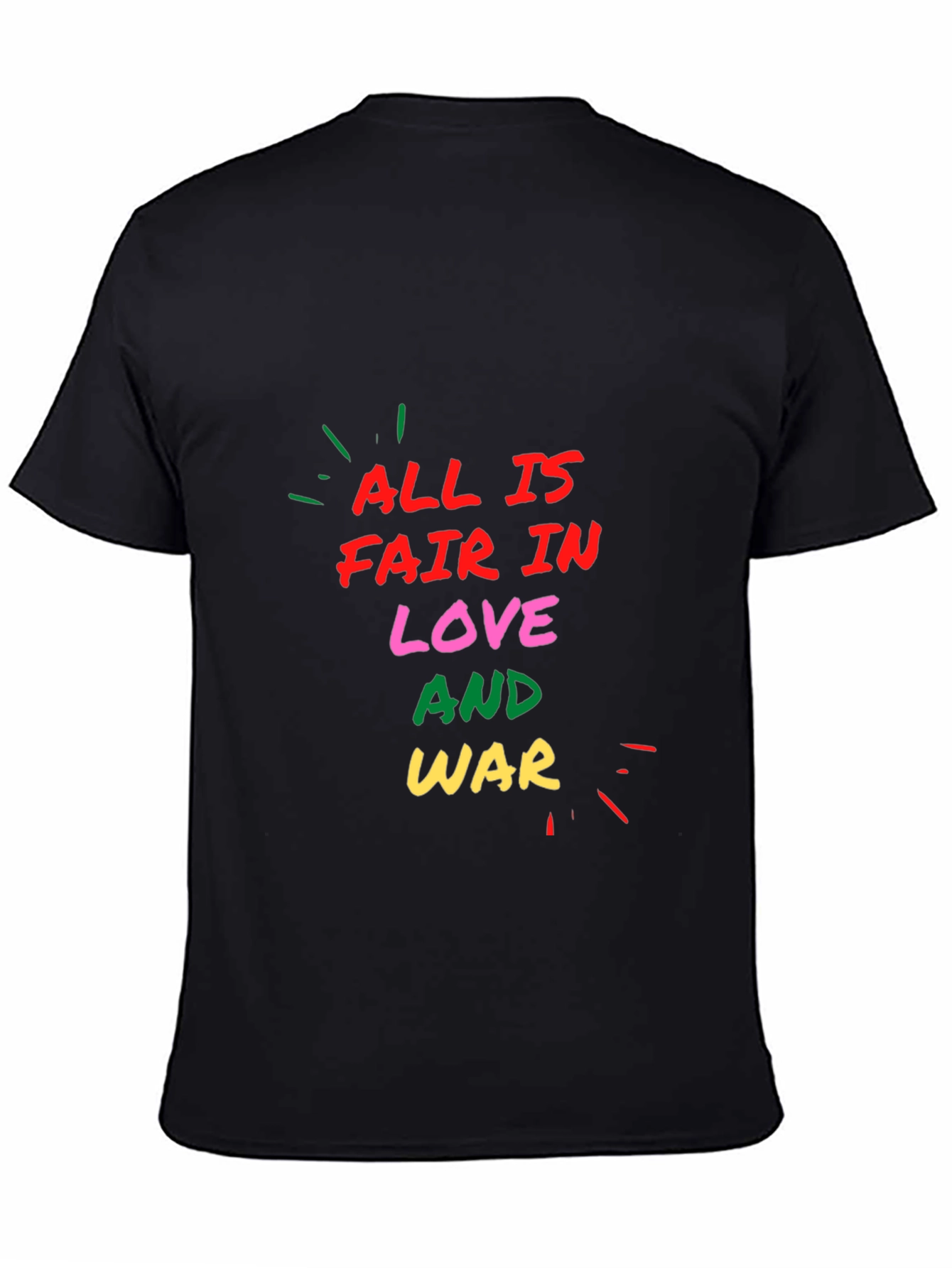 All is Fair in Love and War Graphic Tee