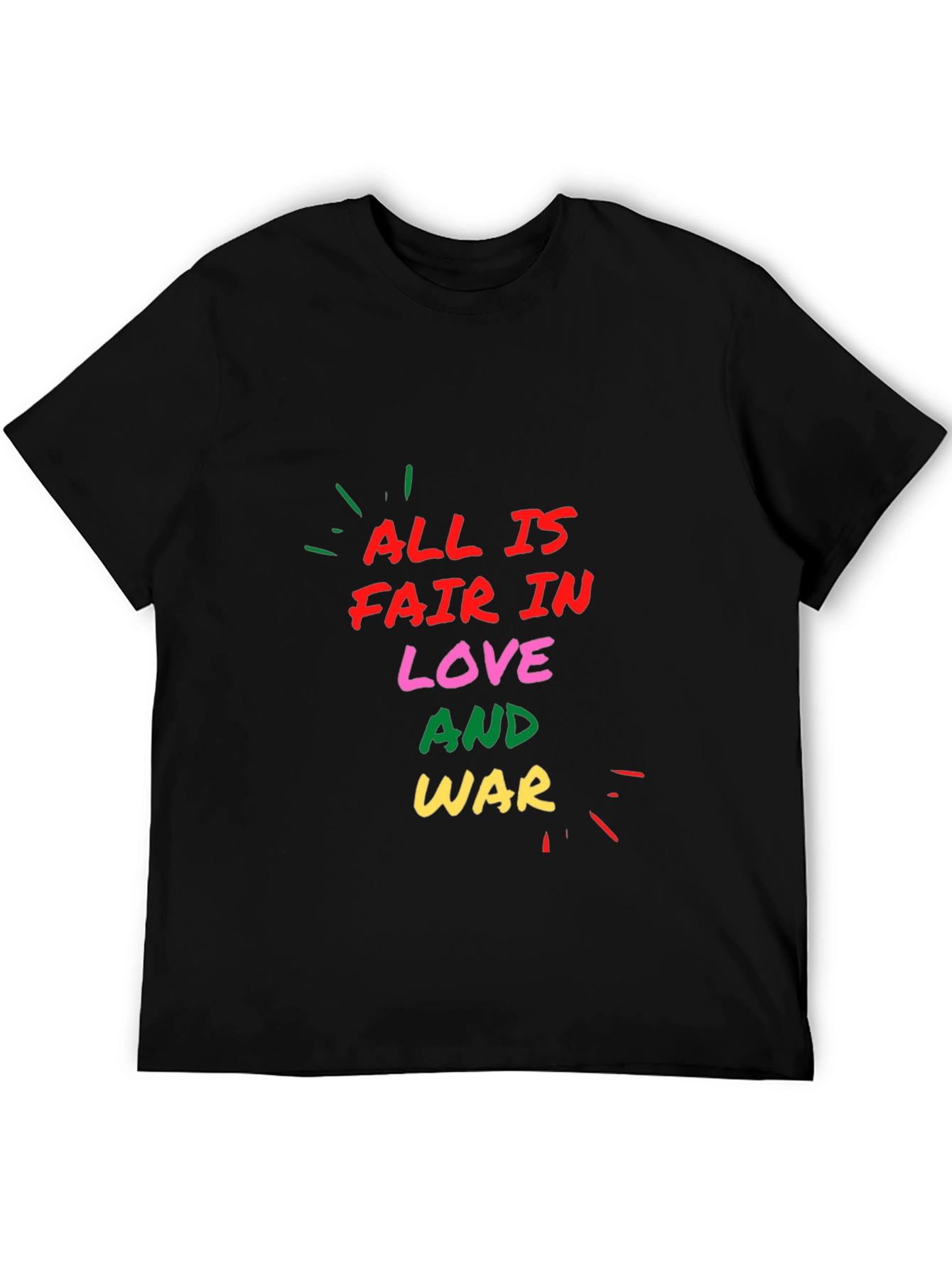 All is Fair in Love and War Graphic Tee