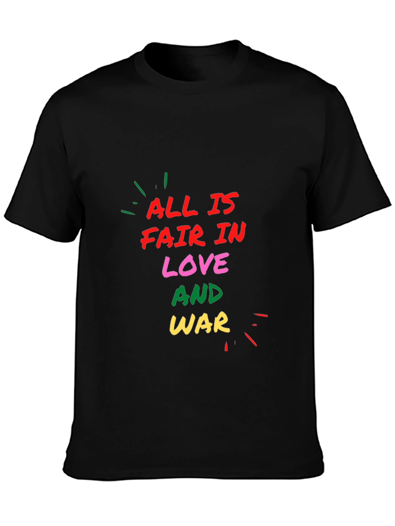 All is Fair in Love and War Graphic Tee