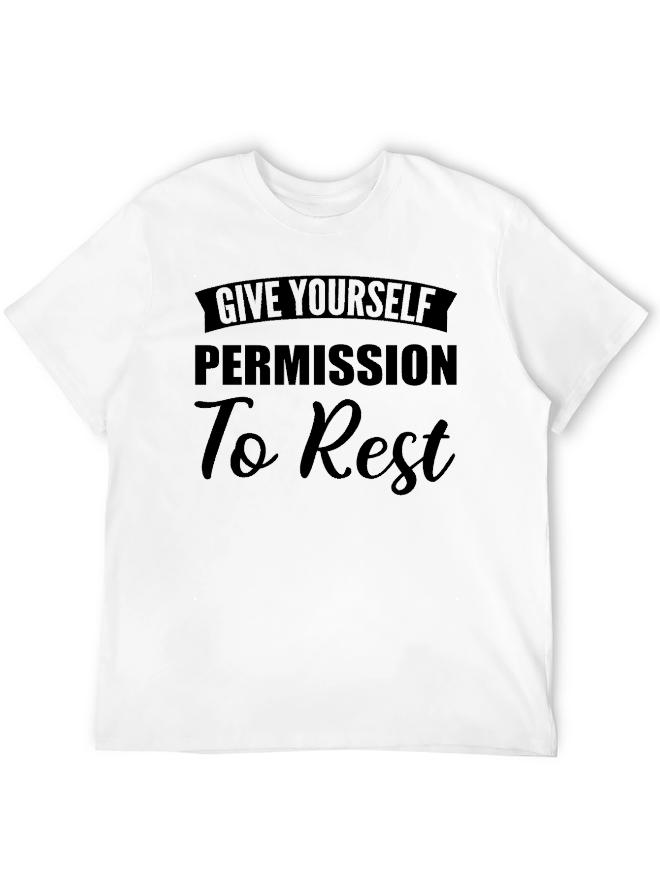 Give Yourself Permission To Rest T-Shirt