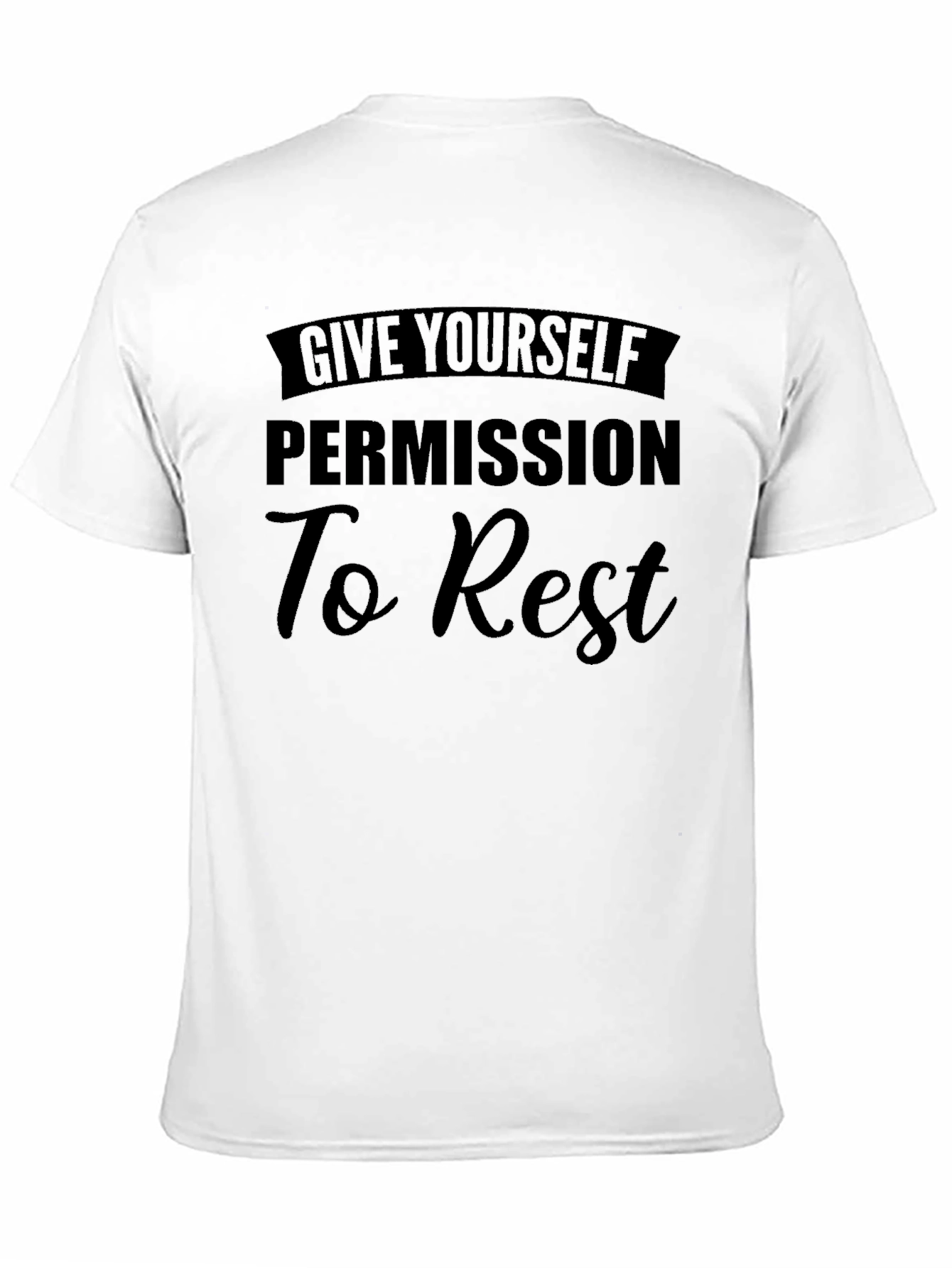 Give Yourself Permission To Rest T-Shirt