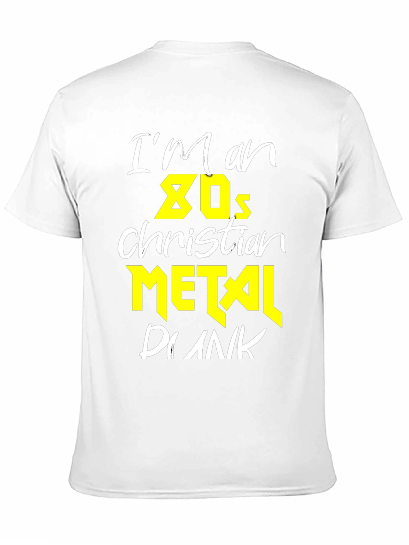 Im an 80s Christian Metal Punk T-Shirt