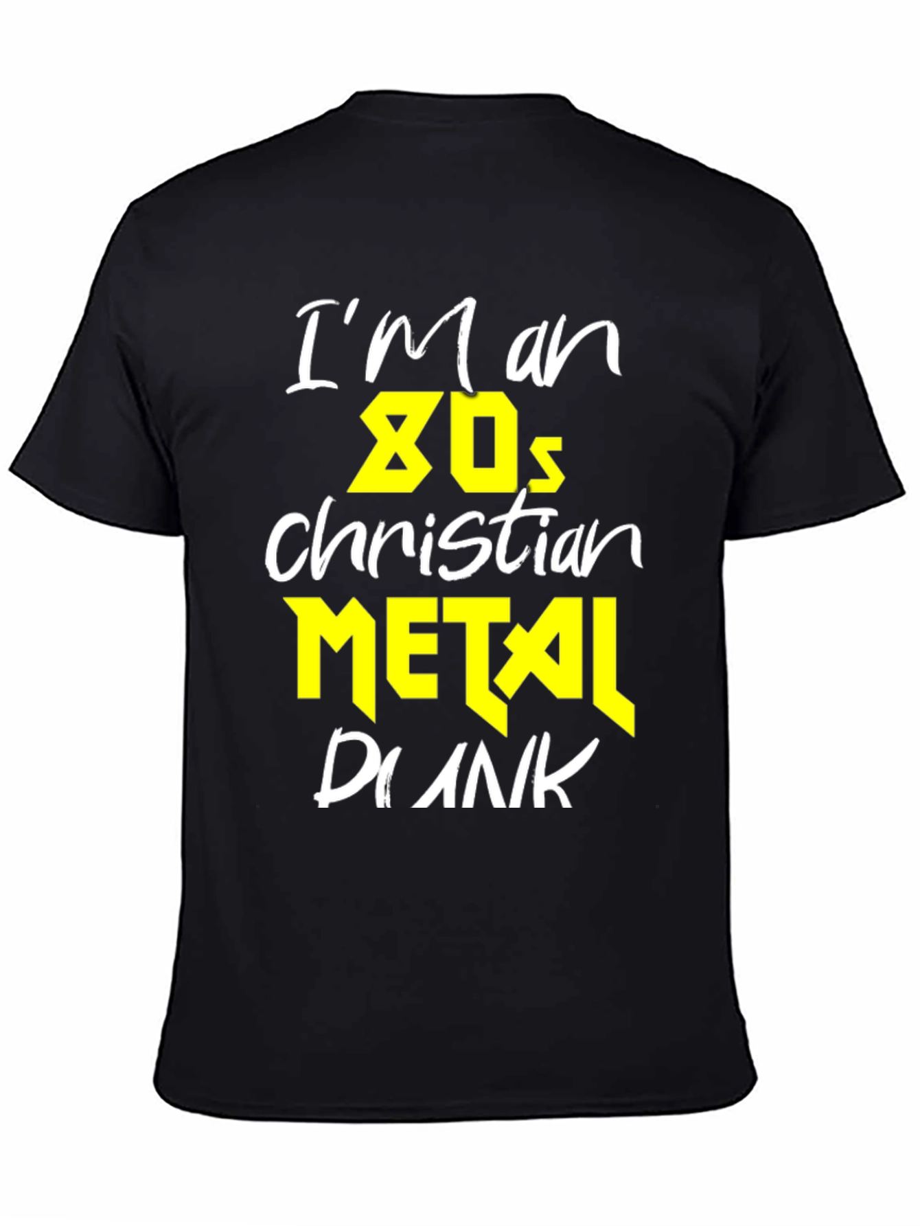 Im an 80s Christian Metal Punk T-Shirt