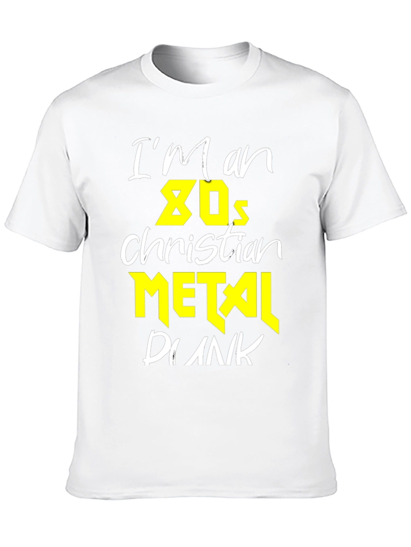 Im an 80s Christian Metal Punk T-Shirt