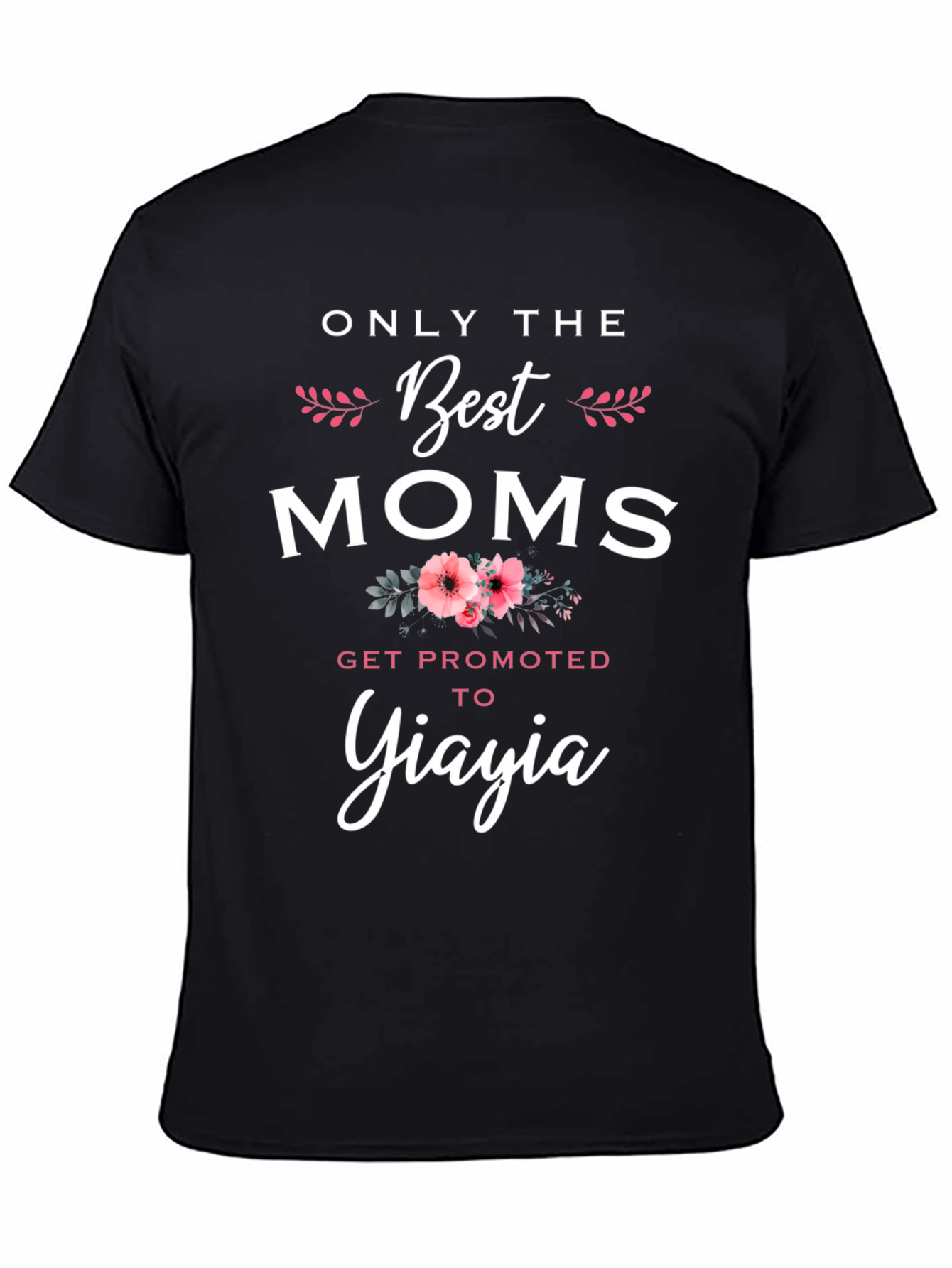 Best Moms Get Promoted to Yiayia T-Shirt
