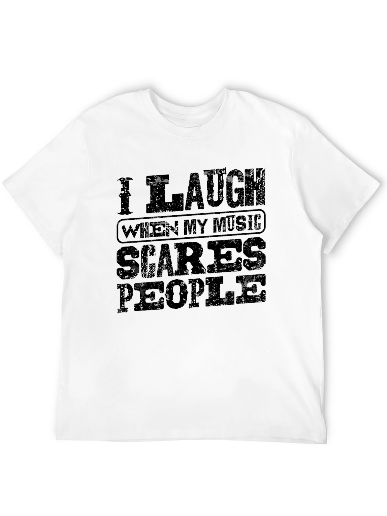 I Laugh When My Music Scares People Graphic Tee