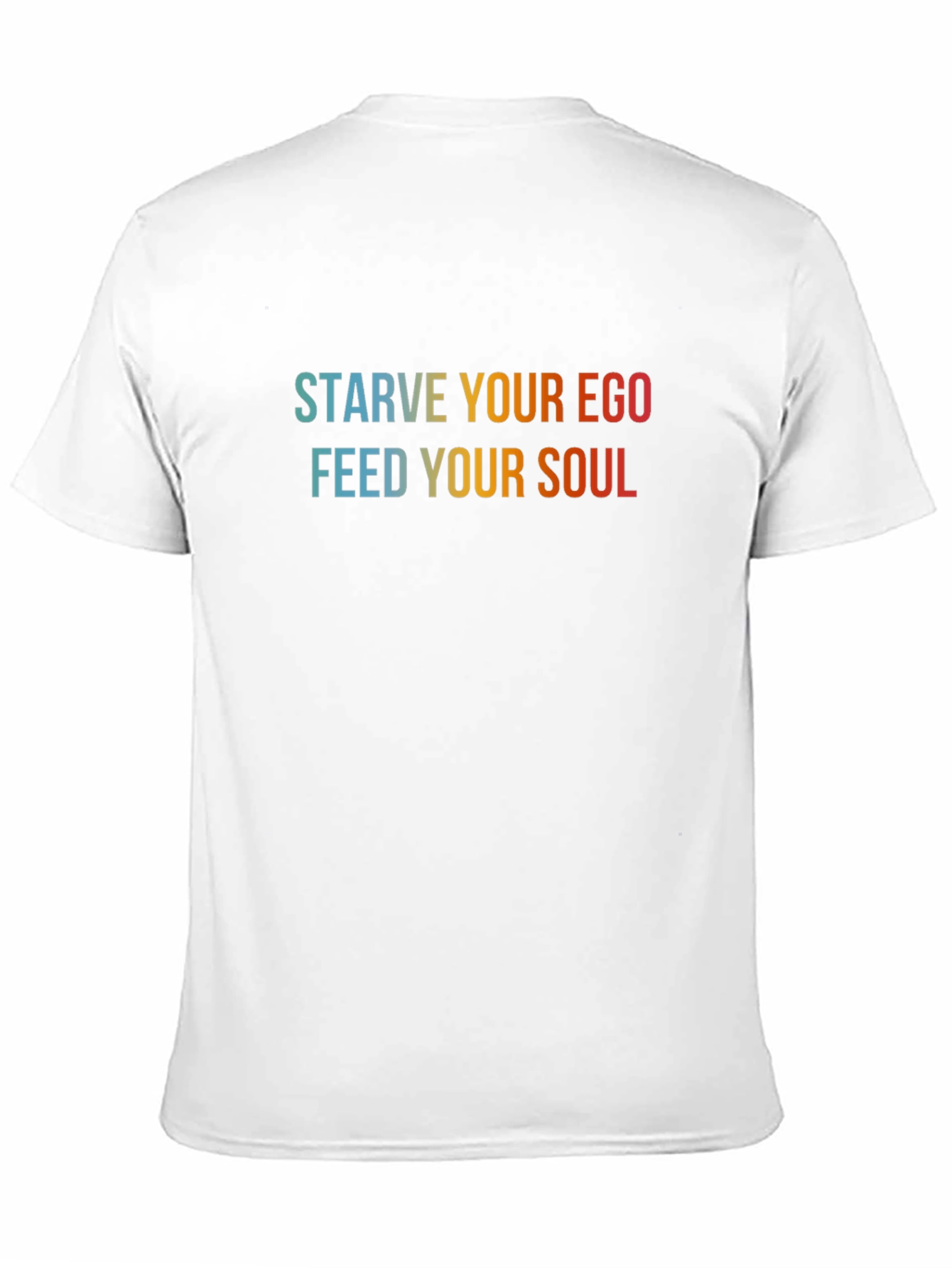 Starve Your Ego Feed Your Soul Graphic Tee