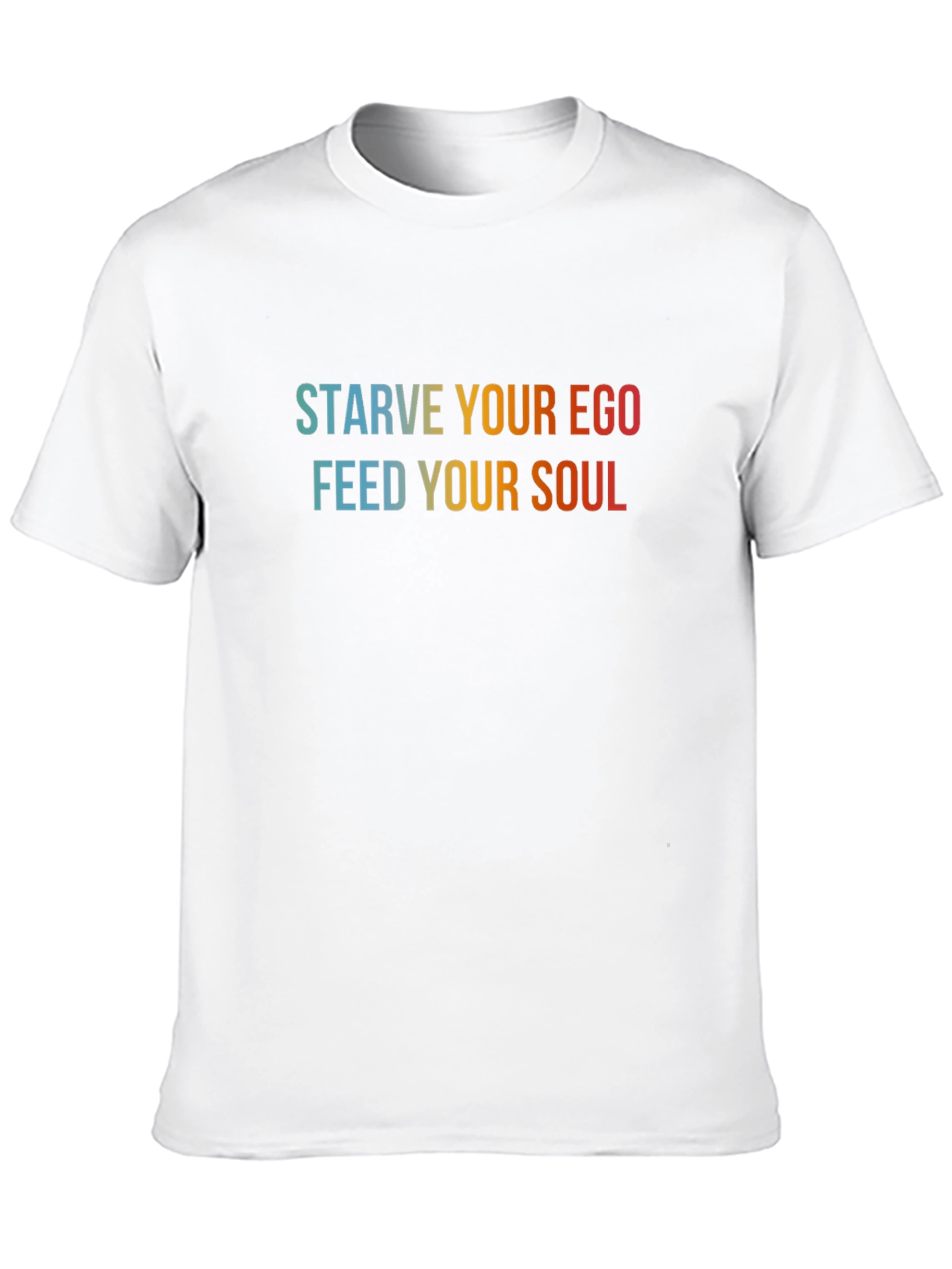 Starve Your Ego Feed Your Soul Graphic Tee