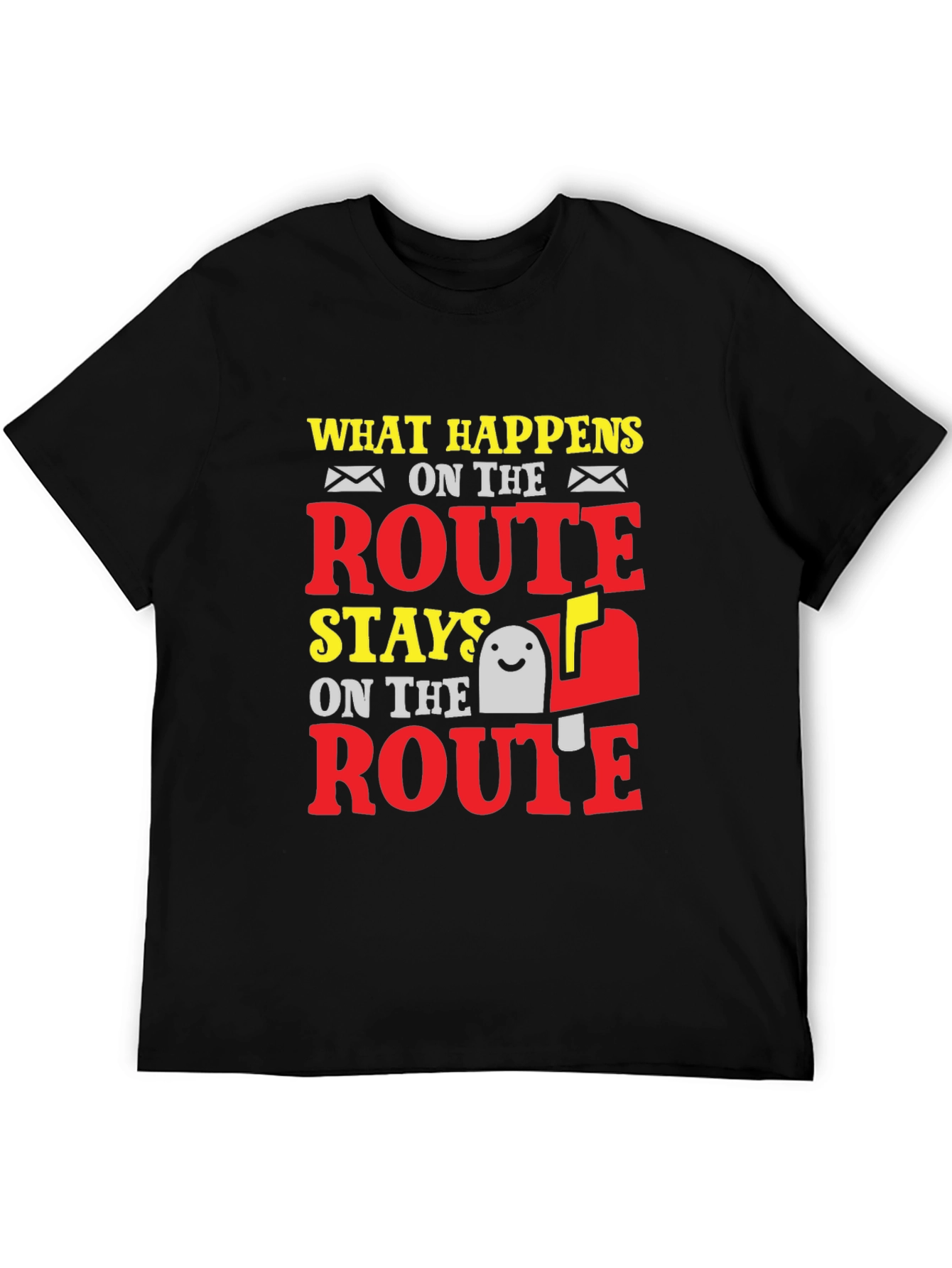 Funny Mail Carrier T-Shirt: What Happens on Route