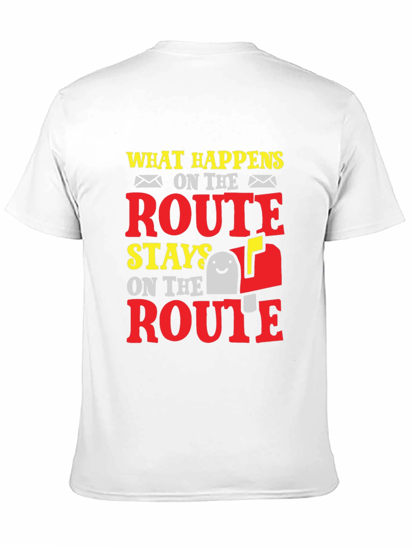 Funny Mail Carrier T-Shirt: What Happens on Route