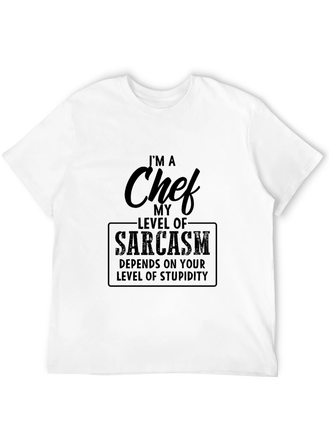 Chef Sarcasm T-Shirt - Funny Cooking Tee