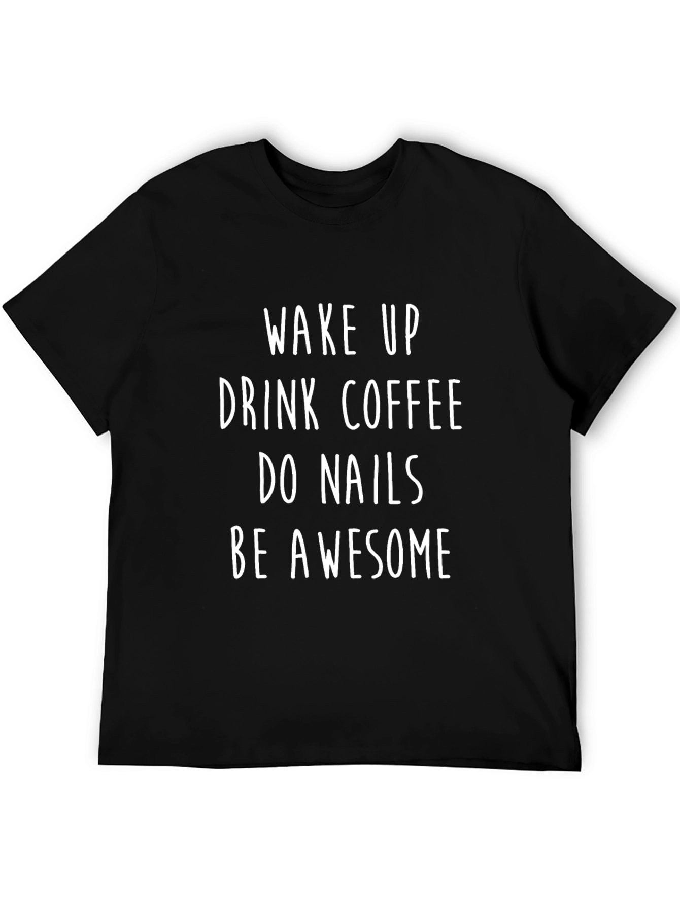 Wake Up Coffee Nails Awesome T-Shirt