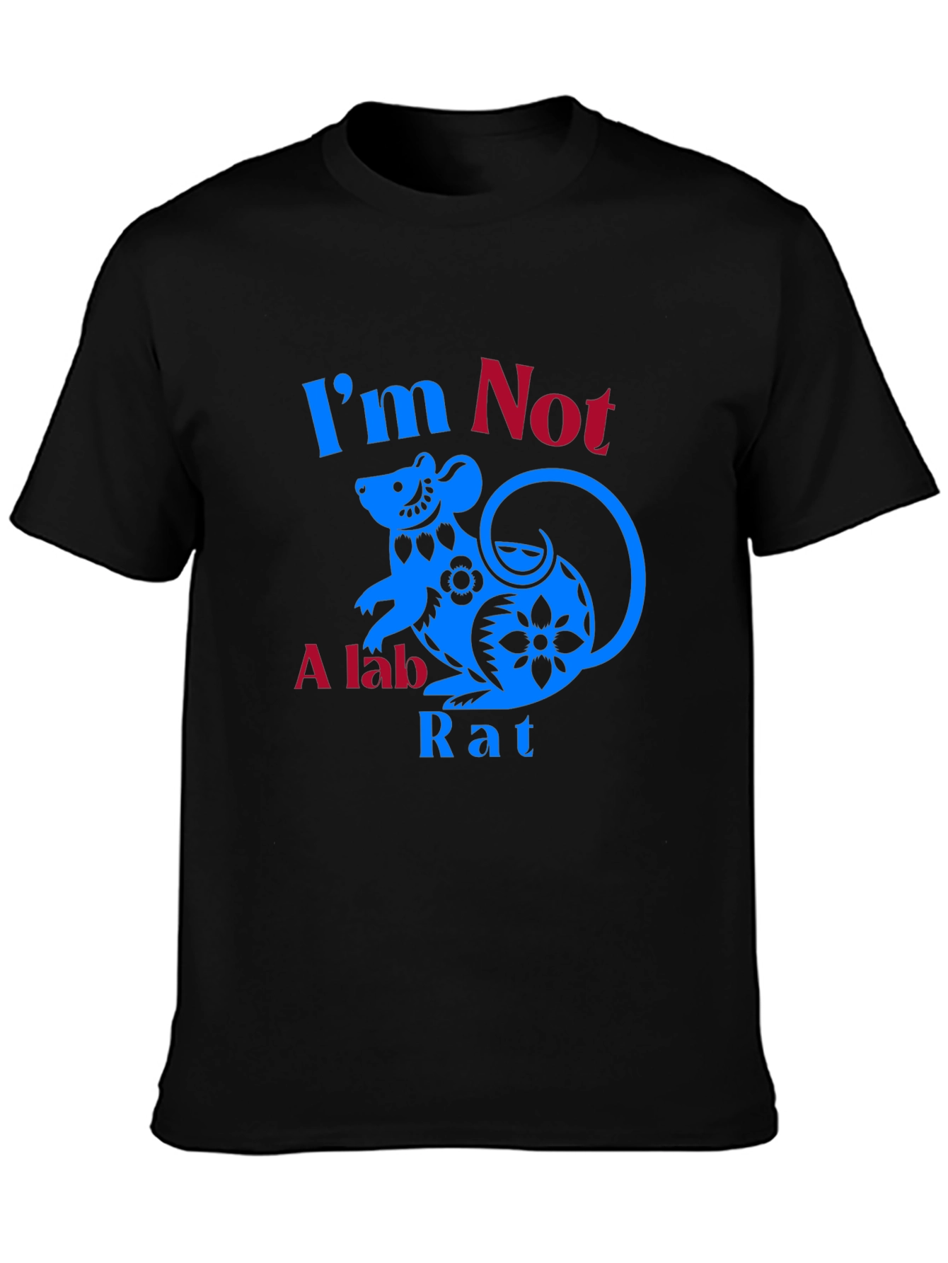 Im Not a Lab Rat T-Shirt Funny Graphic Tee