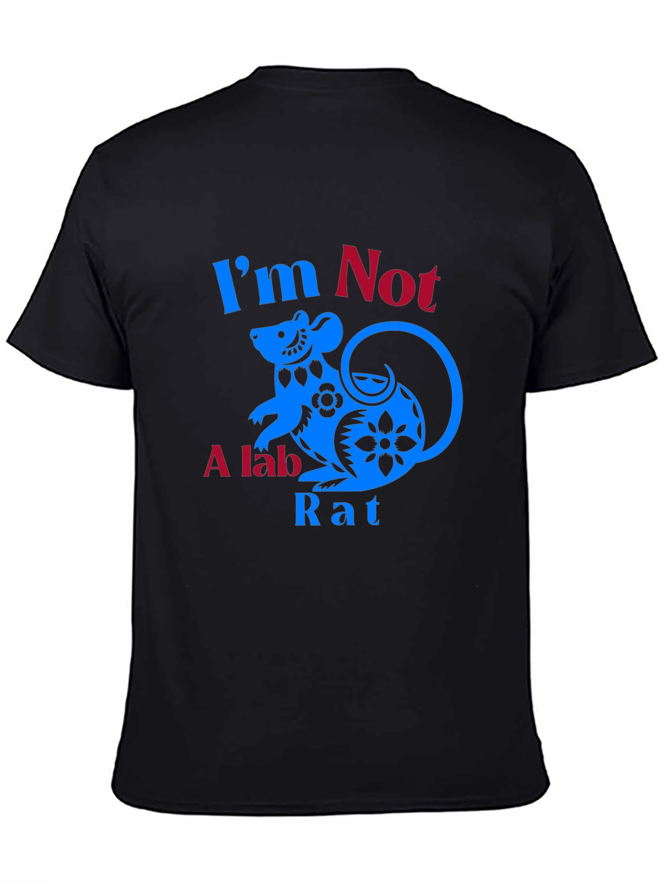Im Not a Lab Rat T-Shirt Funny Graphic Tee