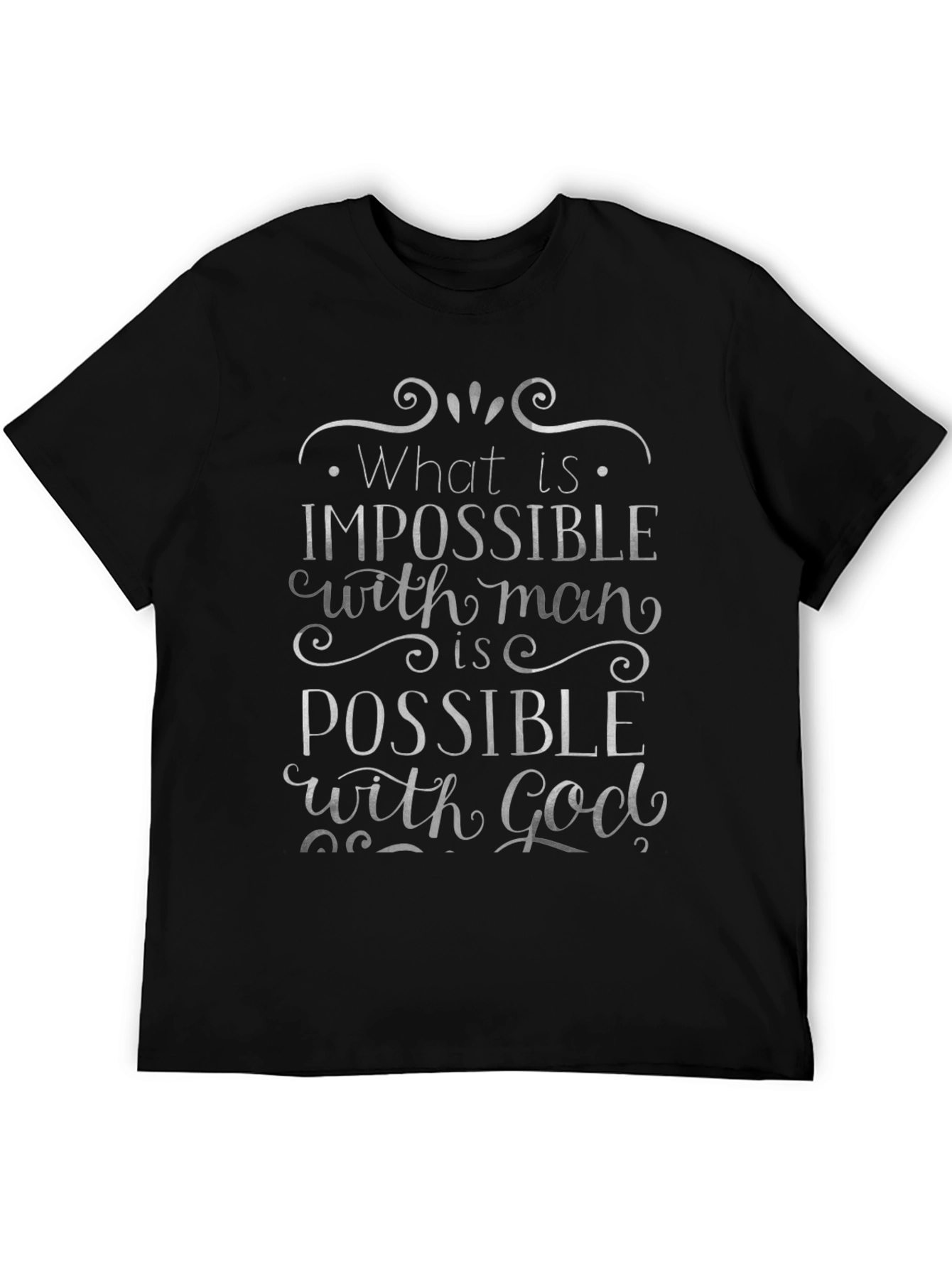 Impossible with Man Possible with God T-Shirt